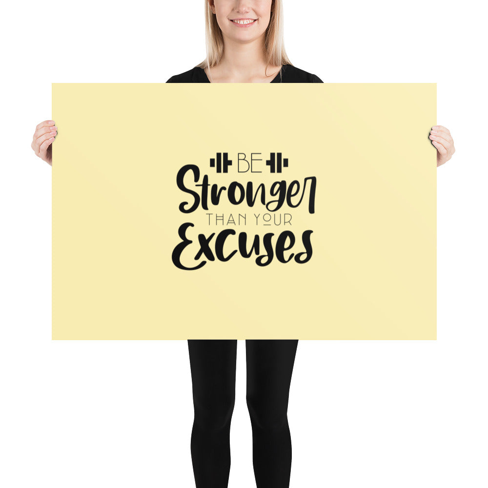 BE STRONGER THAN YOUR EXCUSES - Poster