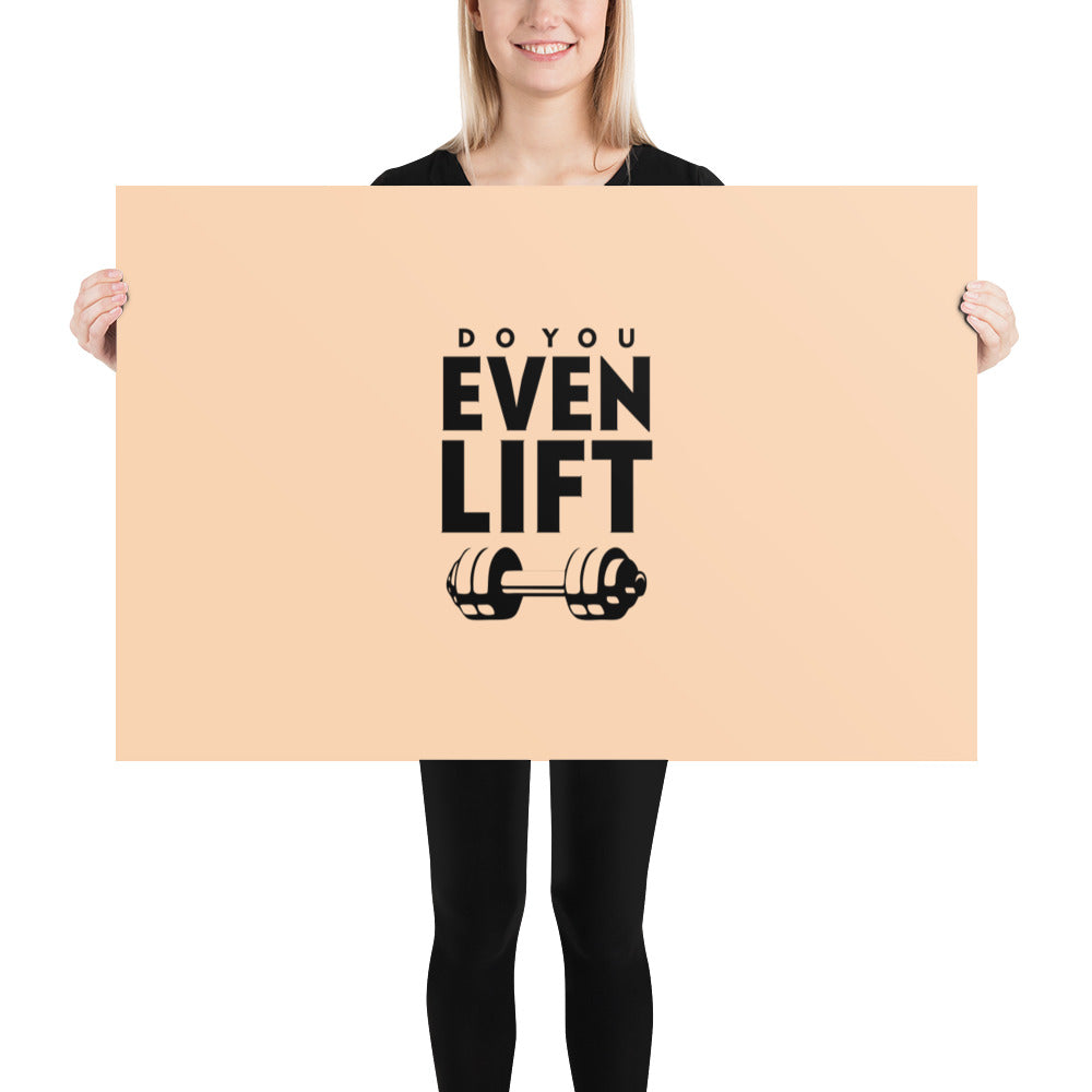 DO YOU EVEN LIFT - Poster