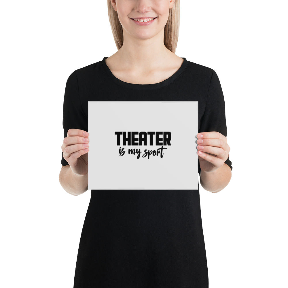 THEATER IS MY SPORT - Poster