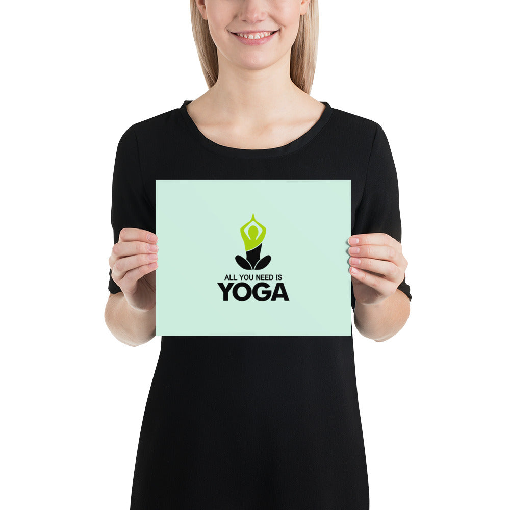 ALL YOU NEED IS YOGA - Poster