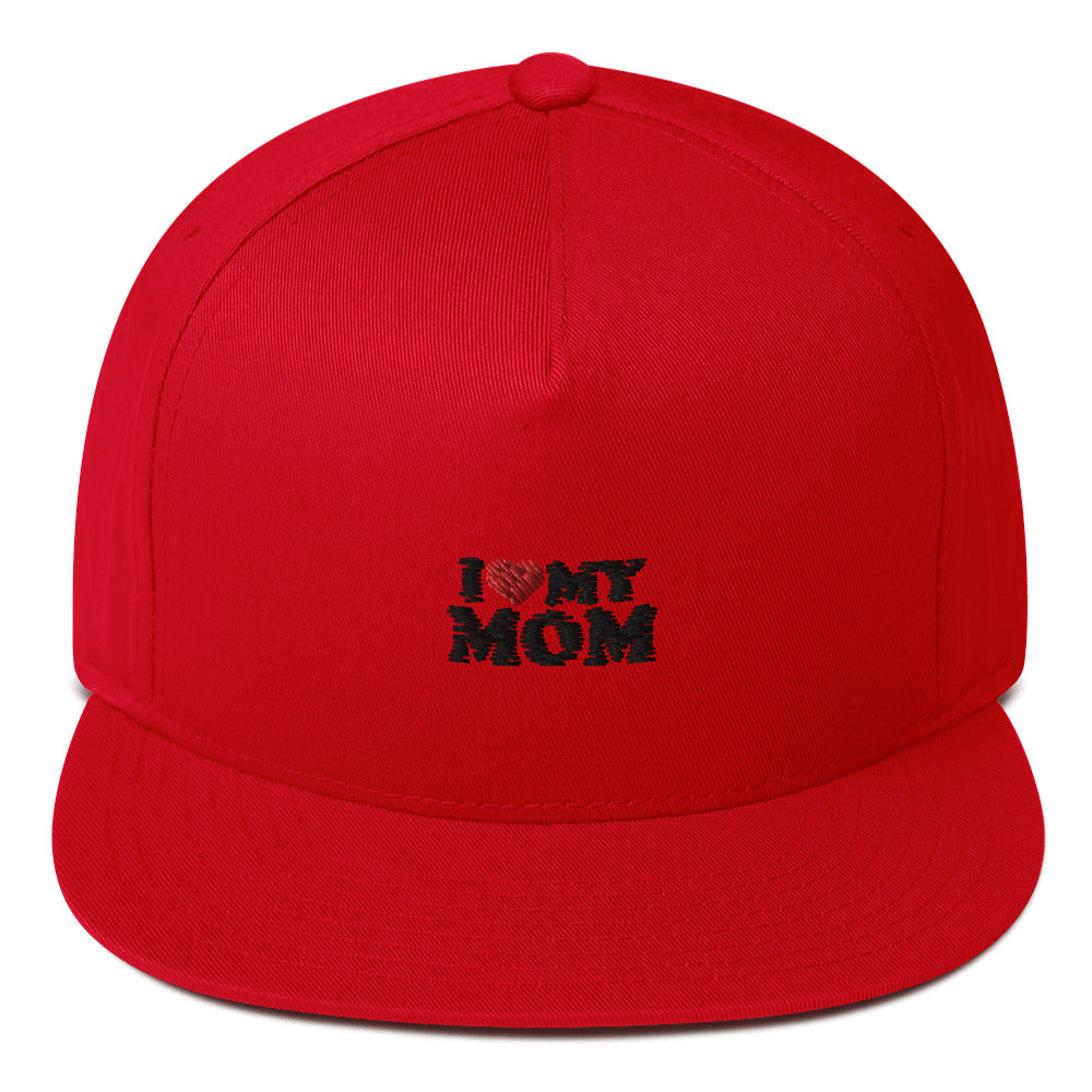 I love my mom- Flat Bill Cap