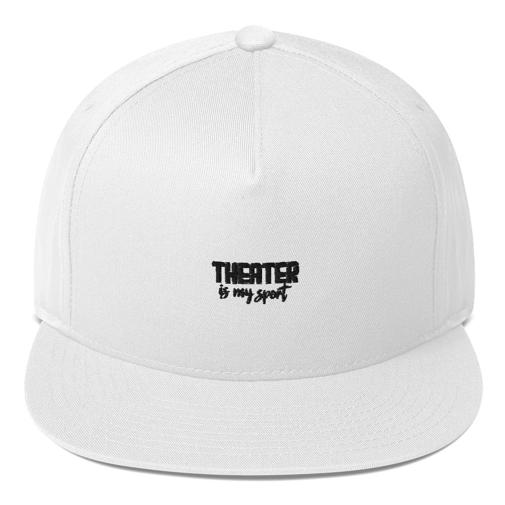 Theatre is my sport- Flat Bill Cap