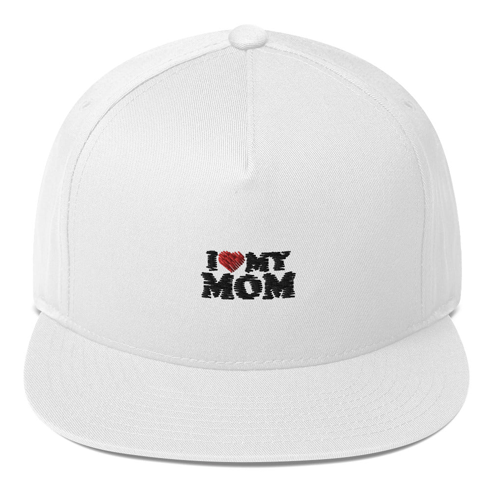 I love my mom- Flat Bill Cap