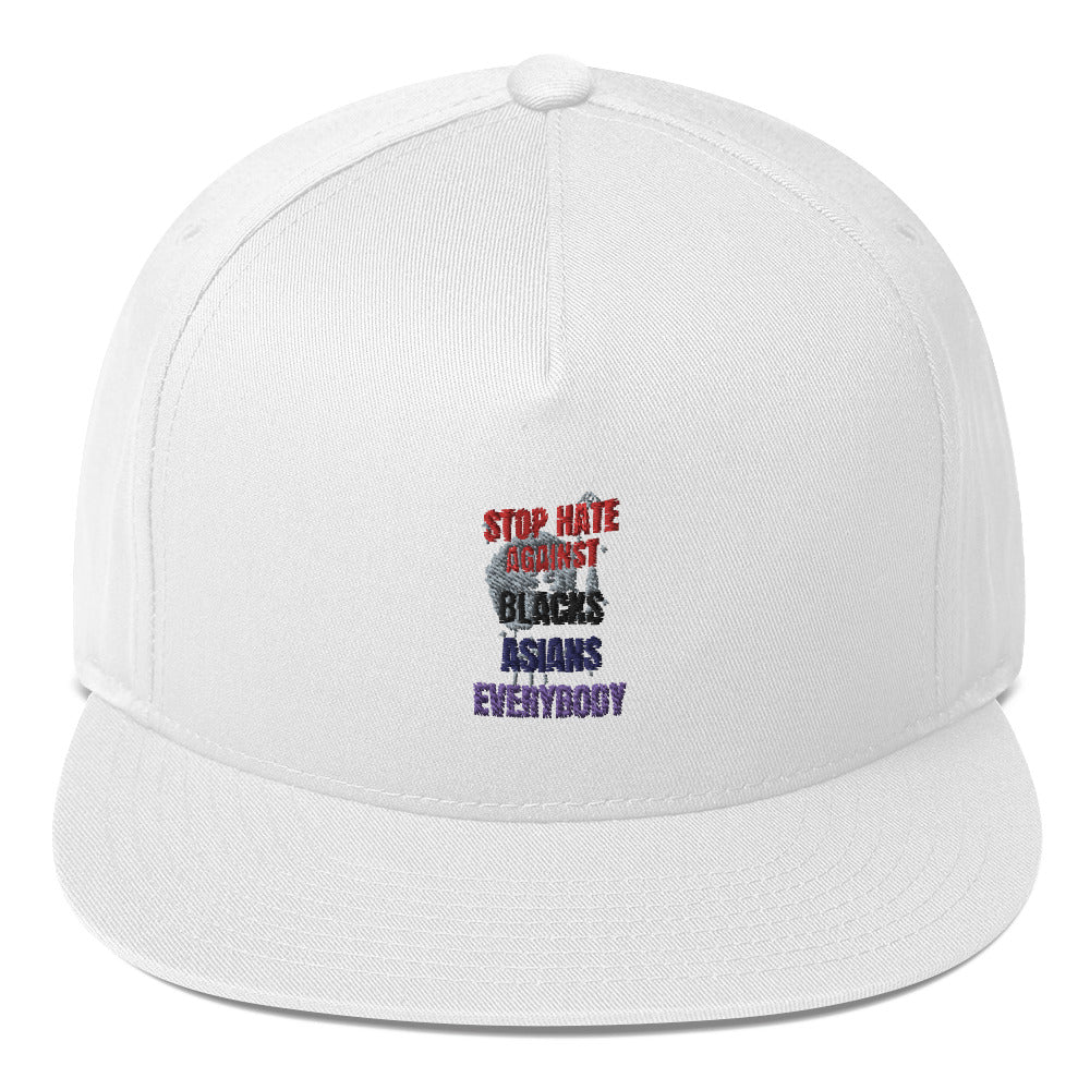 STOP HATE AGAINST EVERYBODY - Flat Bill Cap