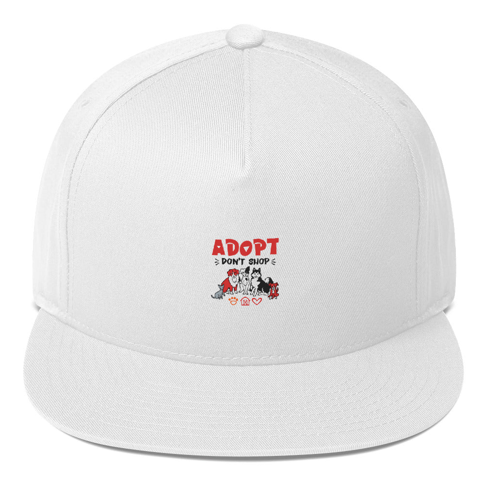 ADOPT DON'T SHOP - Flat Bill Cap