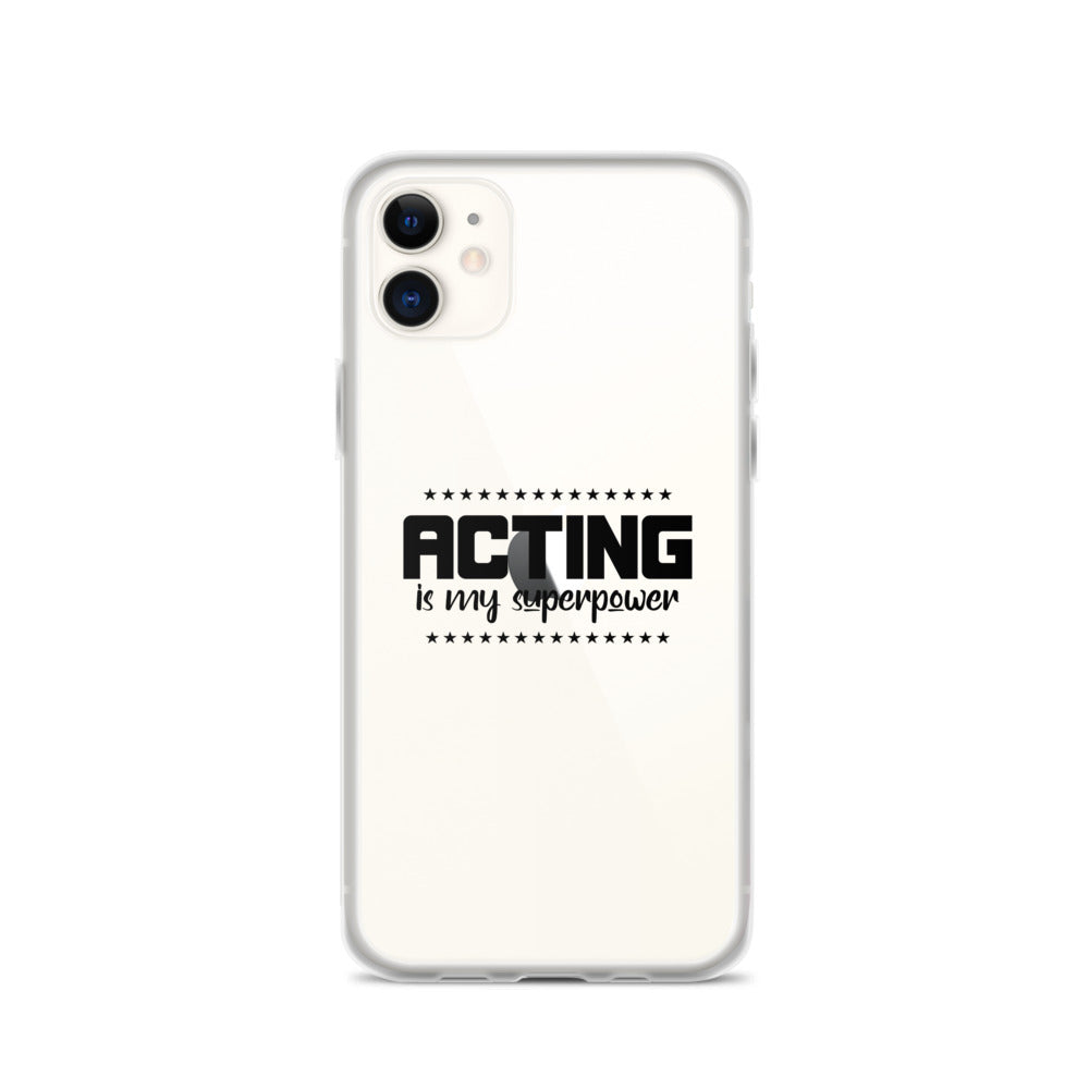 Acting is my superpower - iPhone Case Transparent