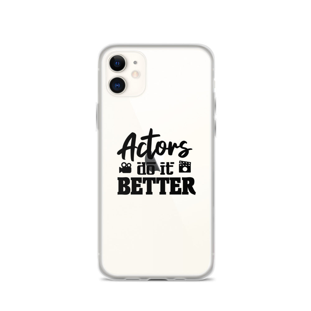 Actors do it better - iPhone Case Transparent