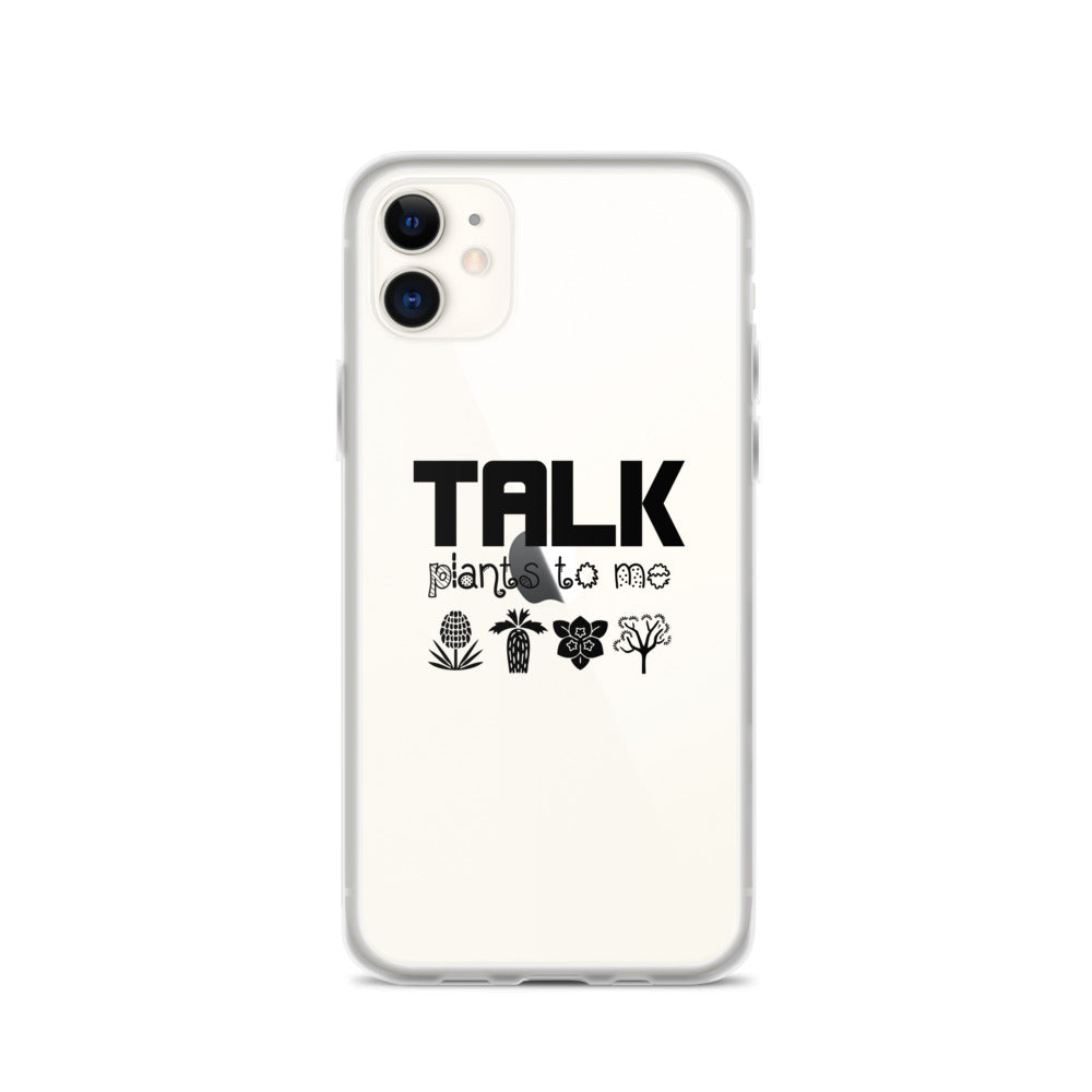 TALK PLANTS TO ME- iPhone Case Transparent