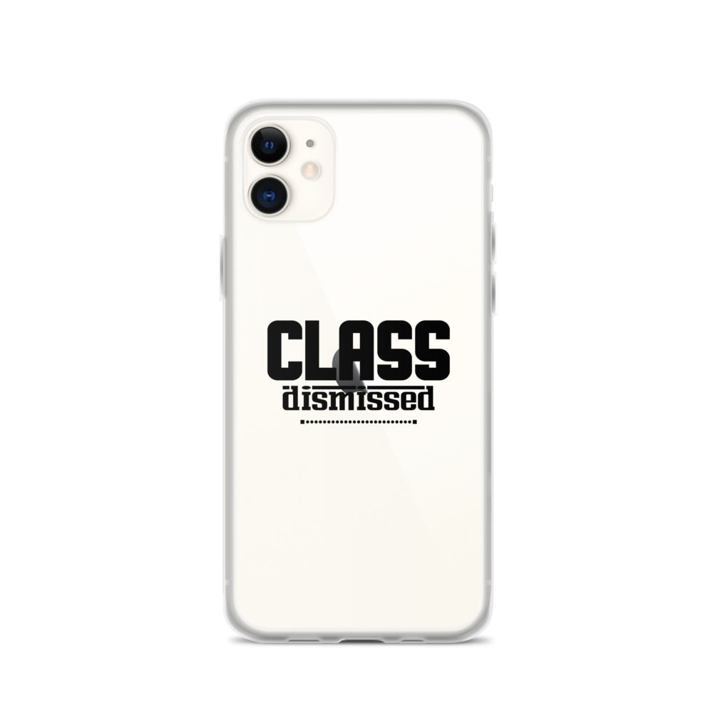 CLASS DISMISSED- iPhone Case Transparent