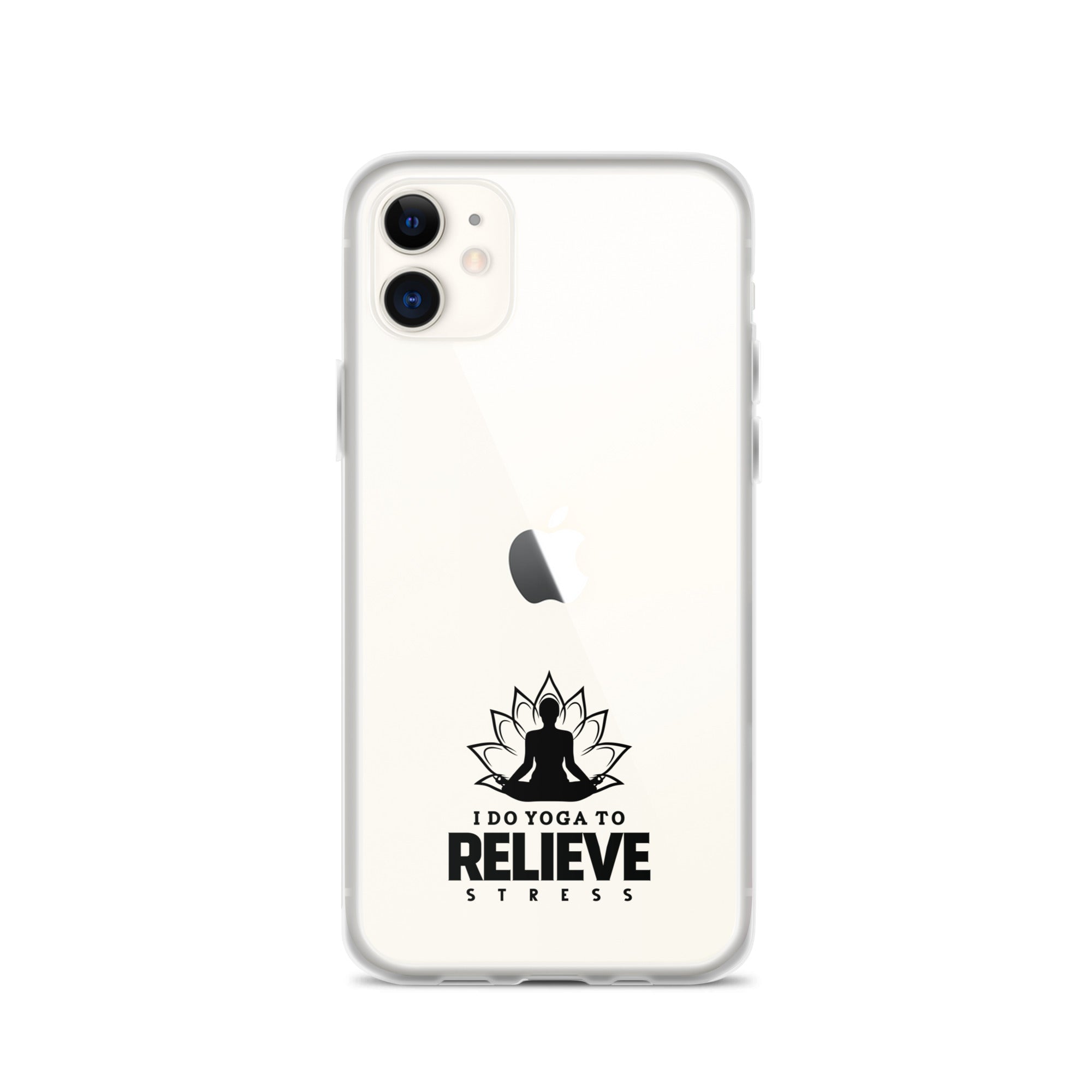 I  DO YOGA TO RELIEVE STRESS - iPhone Case