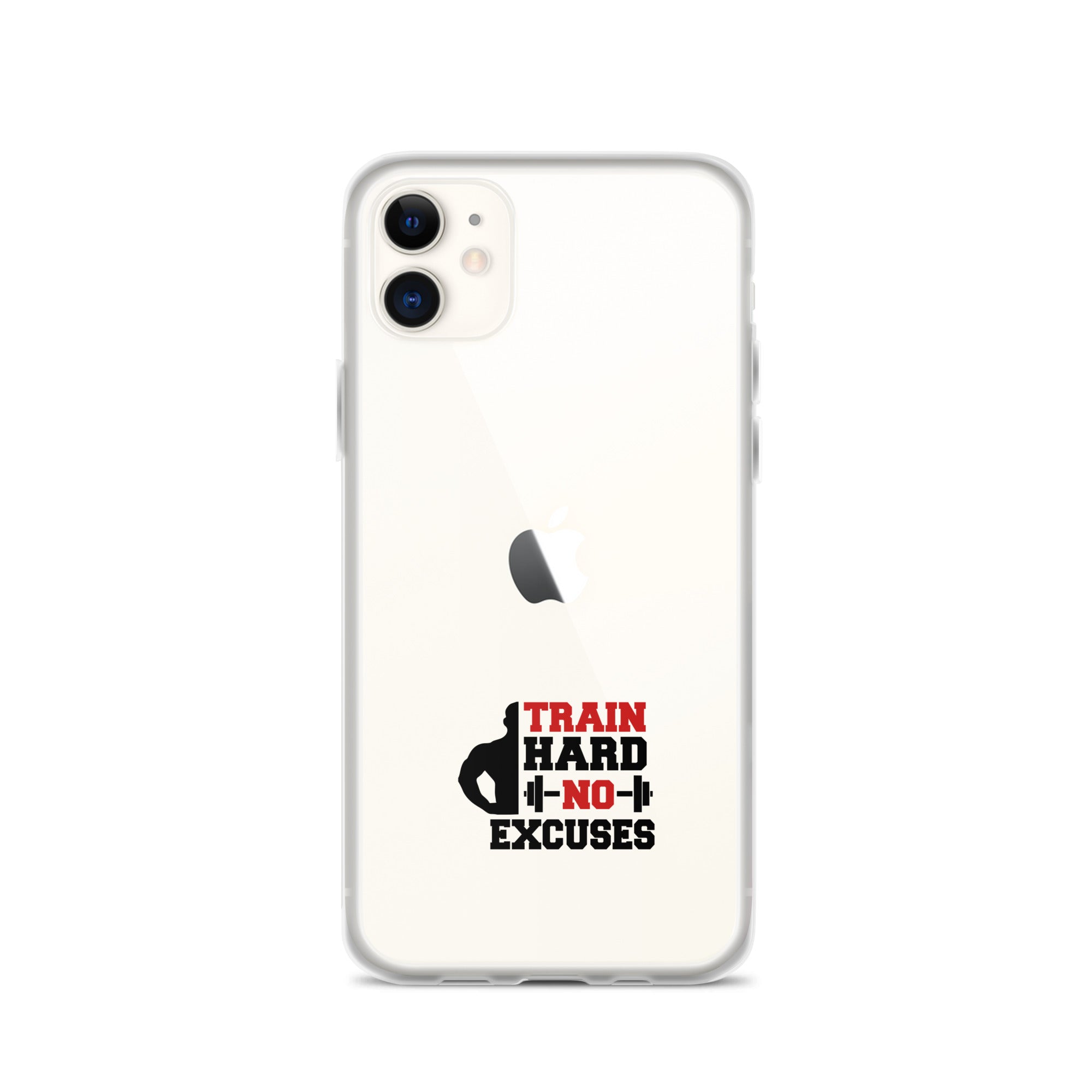 TRAIN HARD NO EXCUSES - iPhone Case