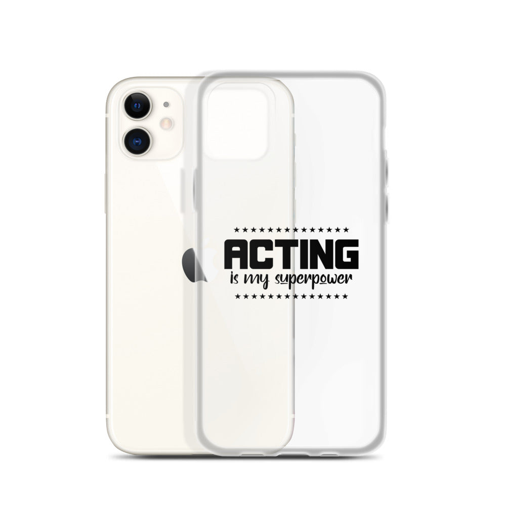 Acting is my superpower - iPhone Case Transparent