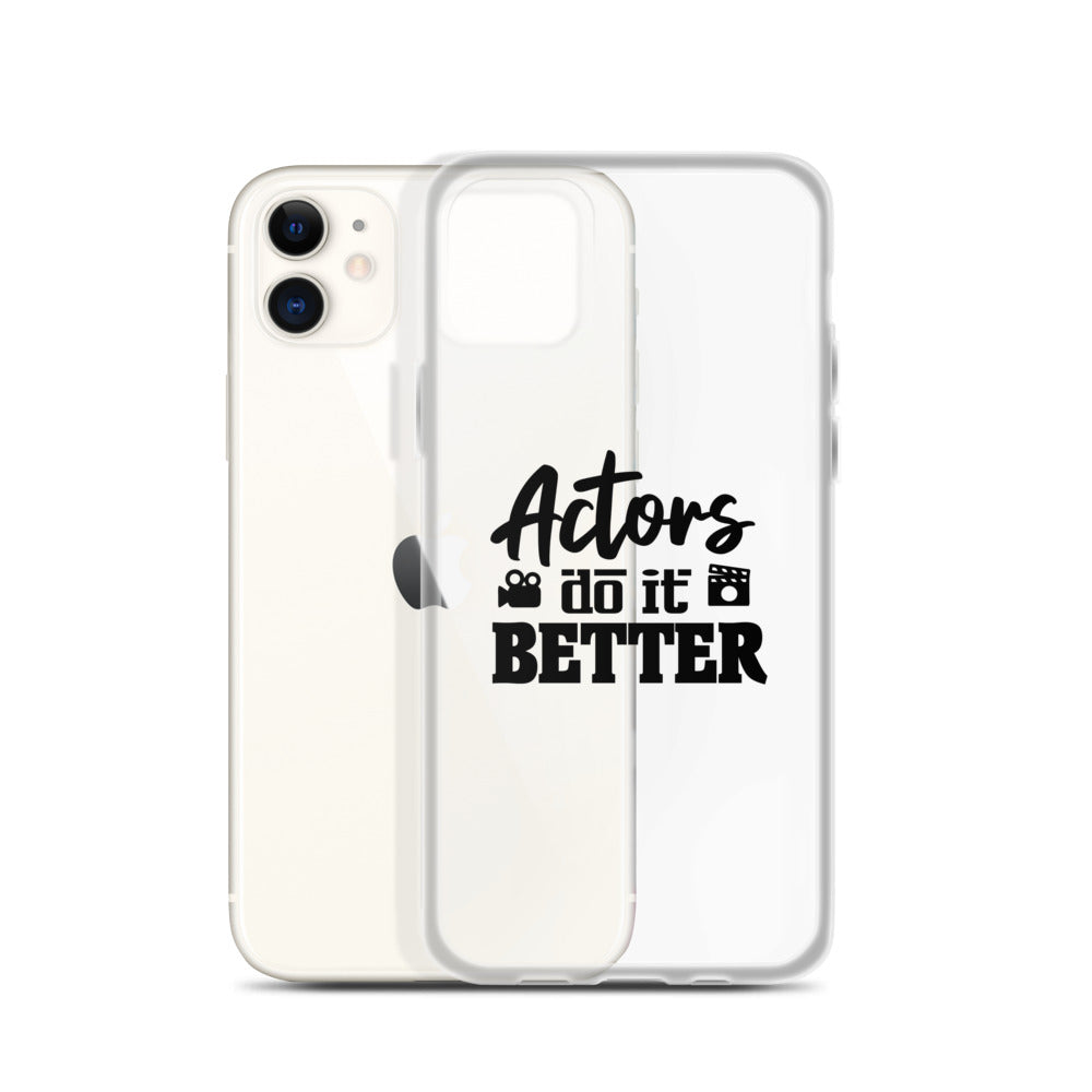 Actors do it better - iPhone Case Transparent