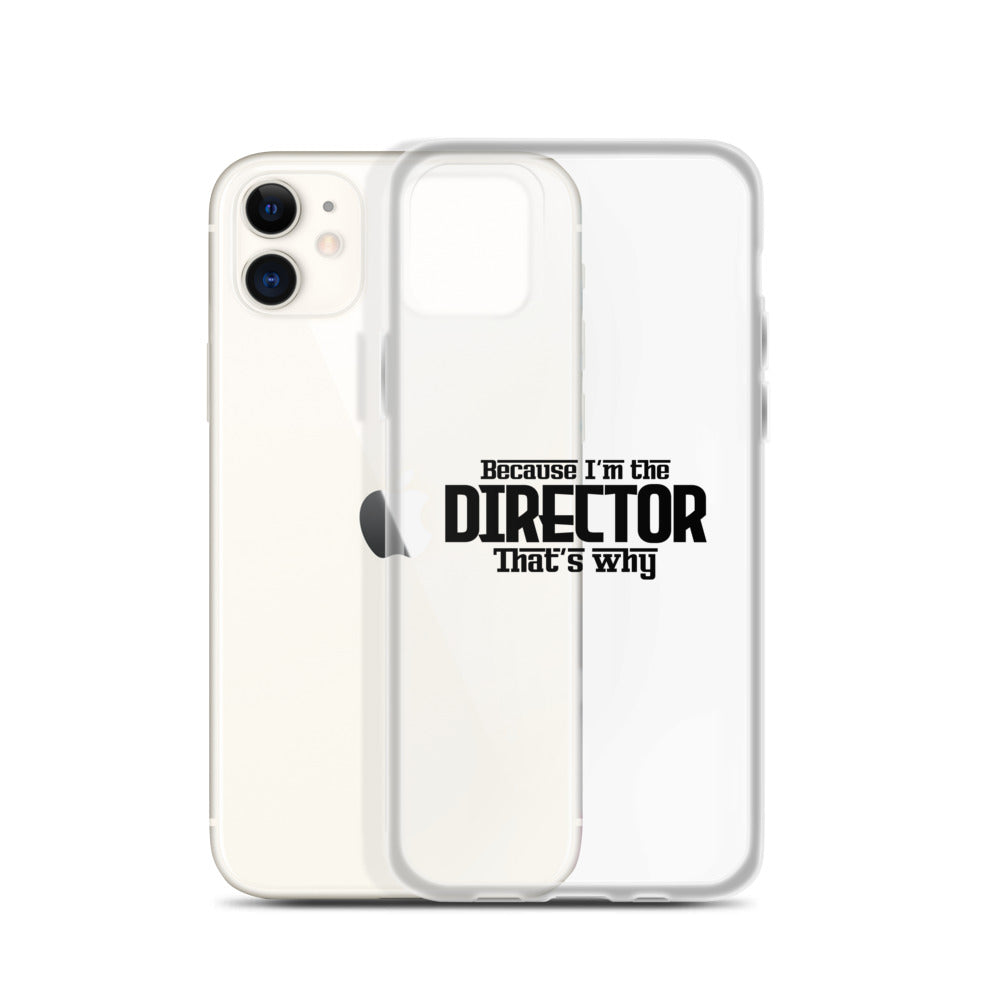 I'm the director- iPhone Case Transparent