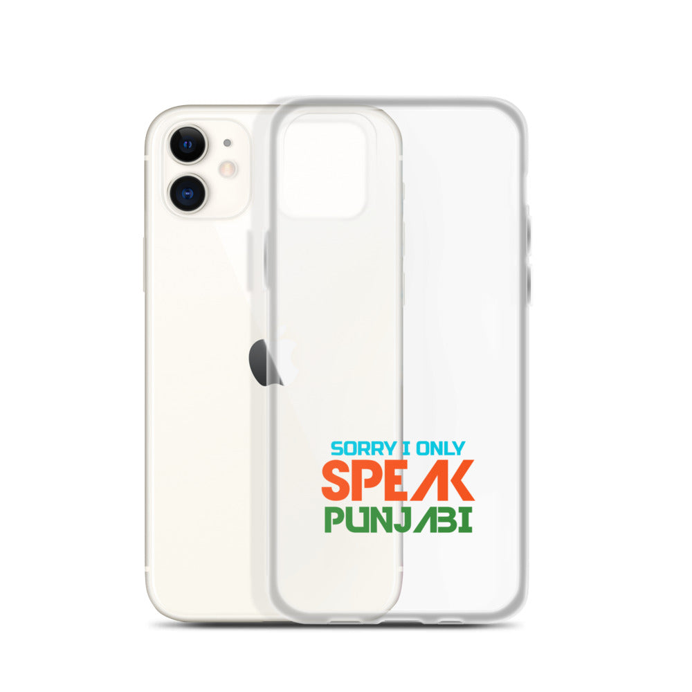 SORRY I ONLY SPEAK PUNJABI - iPhone Case