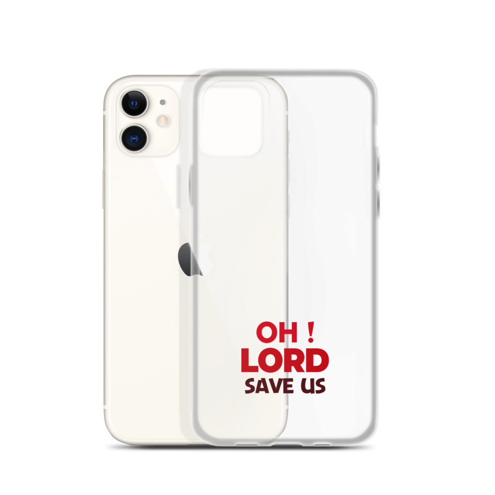 OH ! LORD SAVE US - iPhone Case