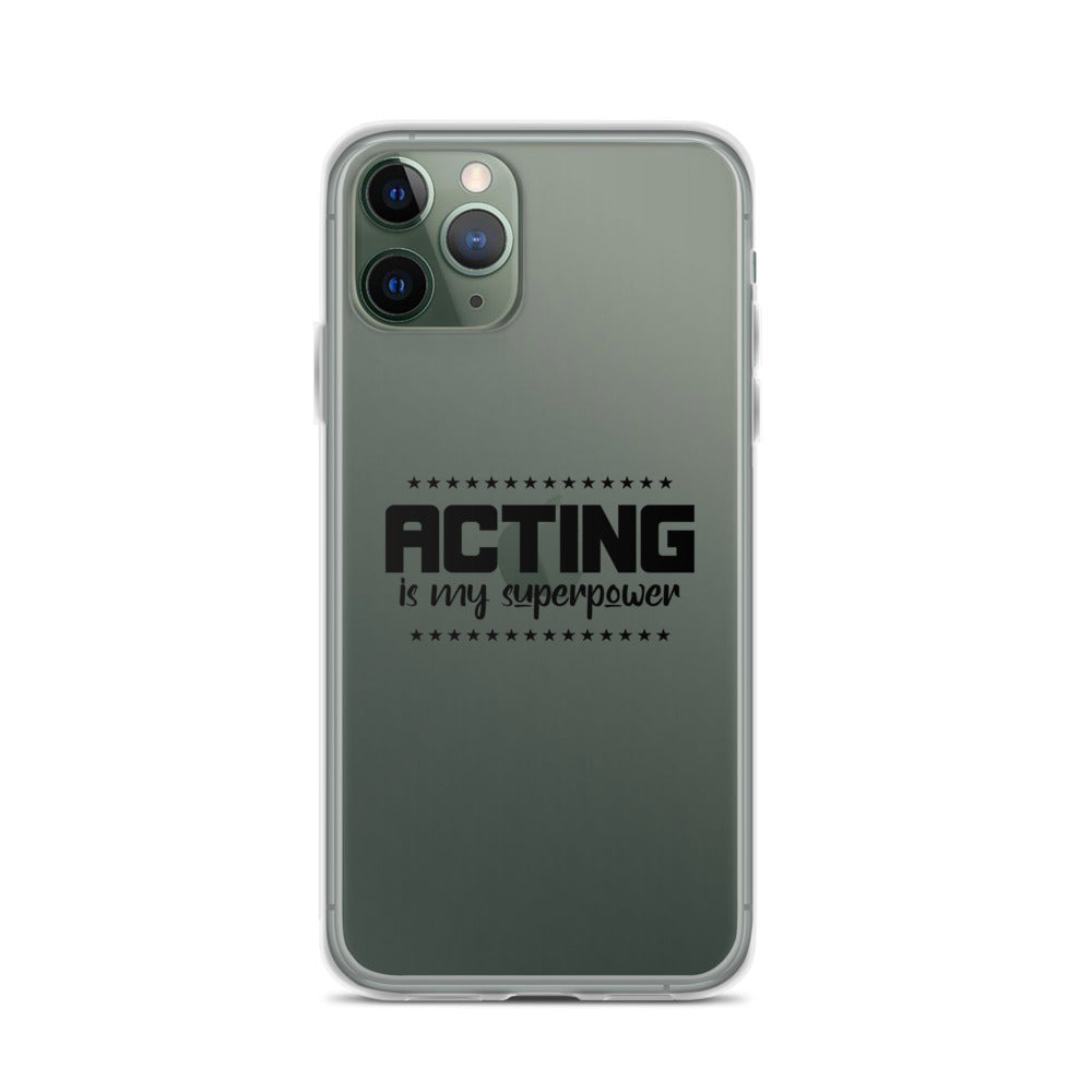 Acting is my superpower - iPhone Case Transparent