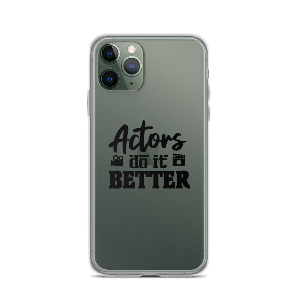 Actors do it better - iPhone Case Transparent