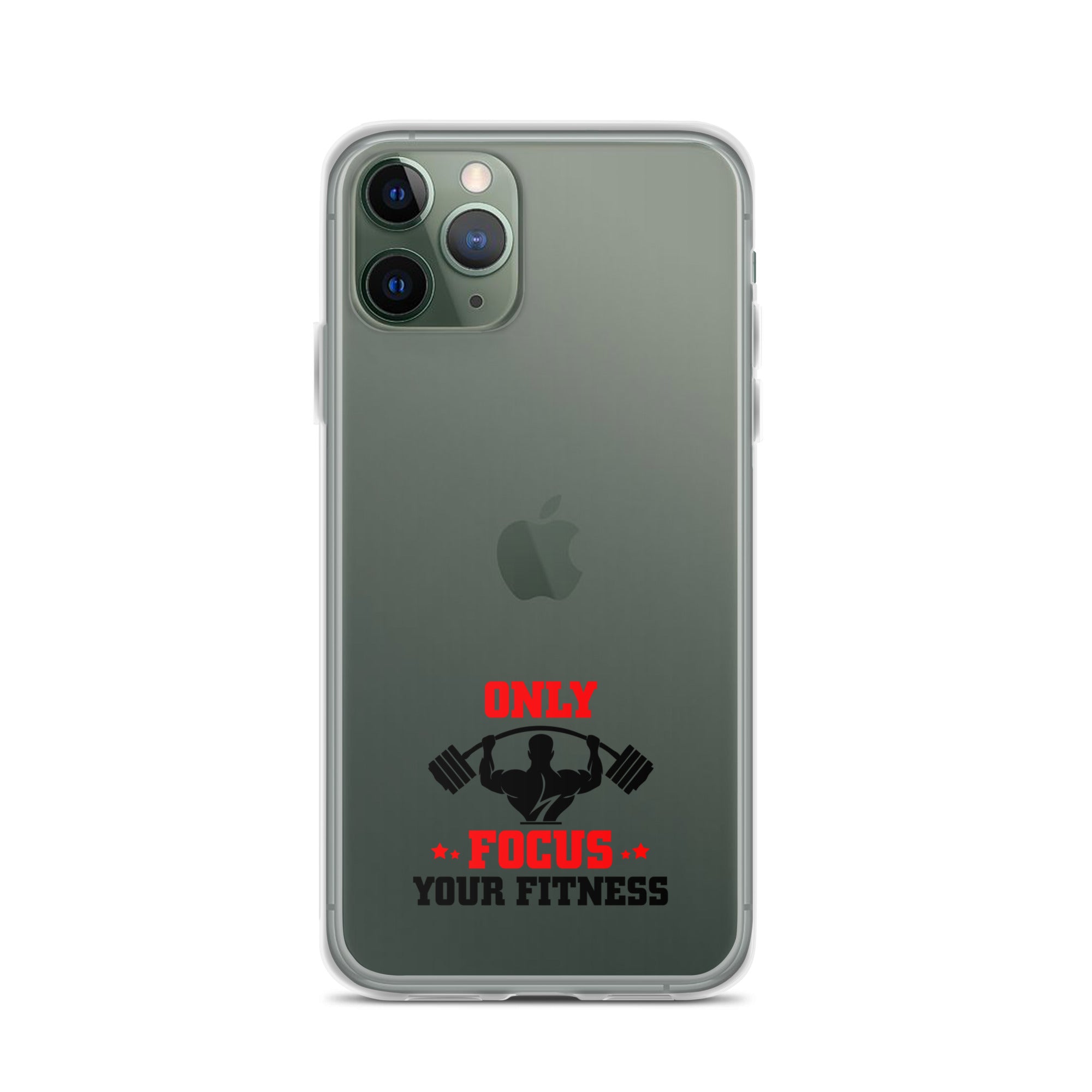 ONLY FOCUS YOUR FITNESS - iPhone Case