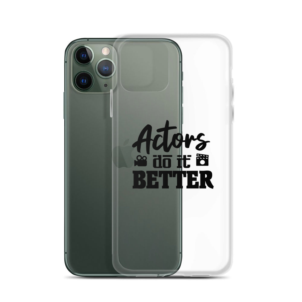 Actors do it better - iPhone Case Transparent