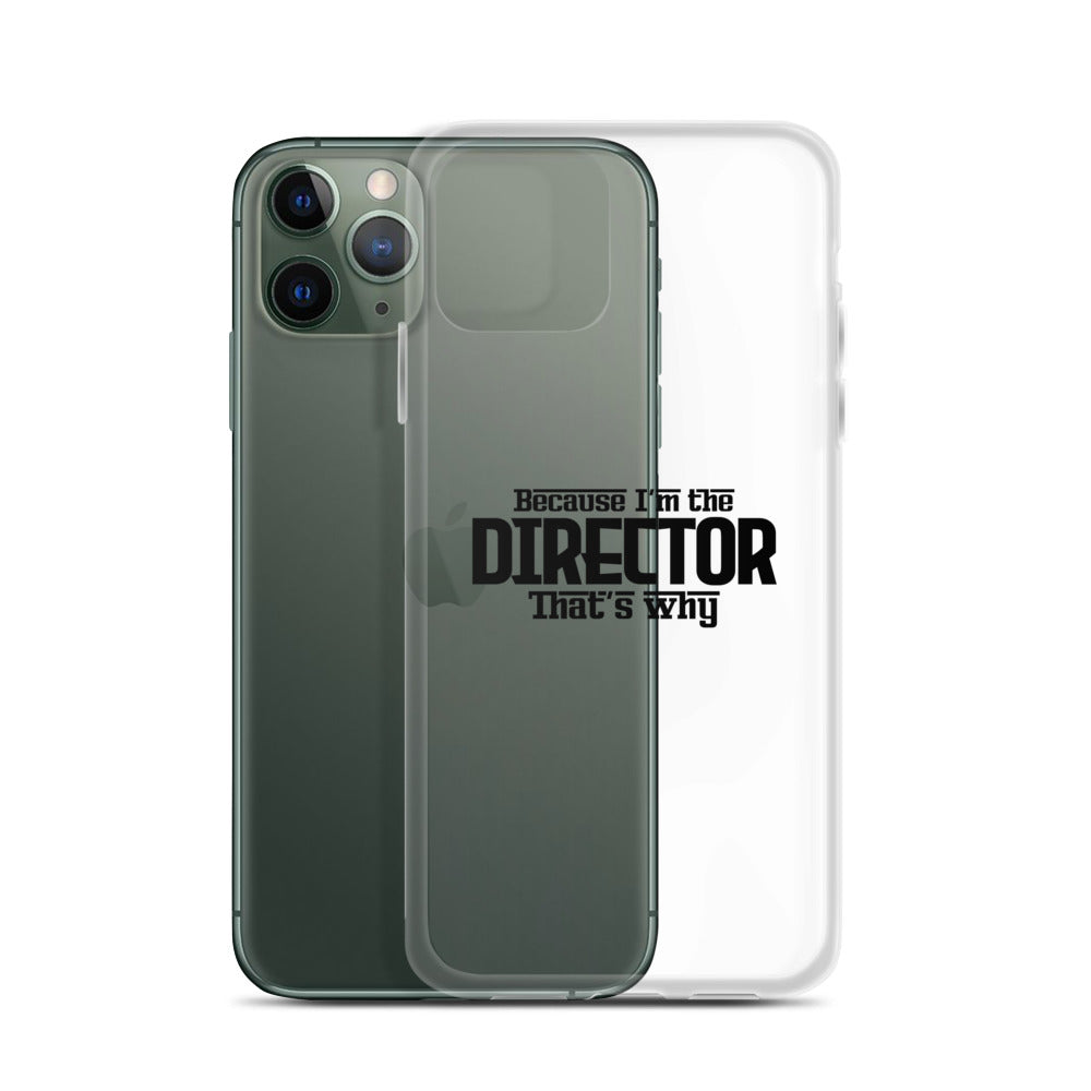 I'm the director- iPhone Case Transparent