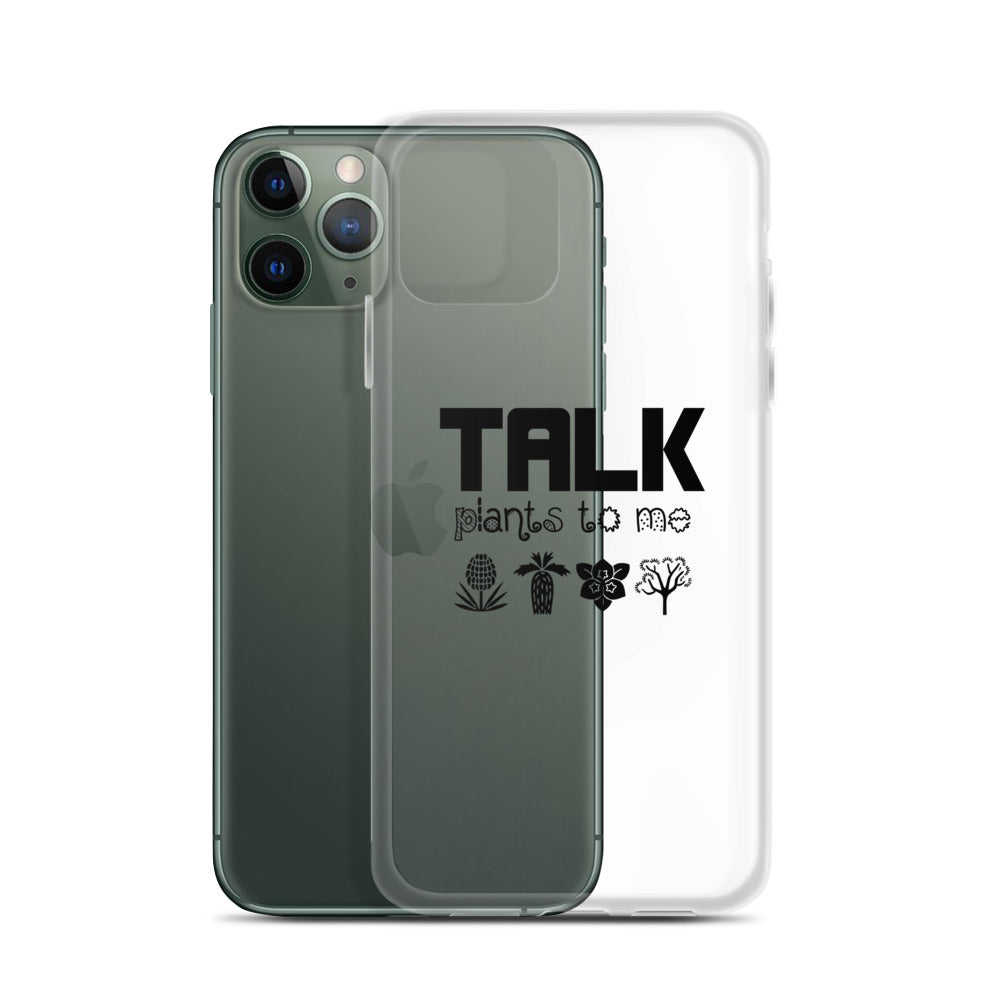 TALK PLANTS TO ME- iPhone Case Transparent