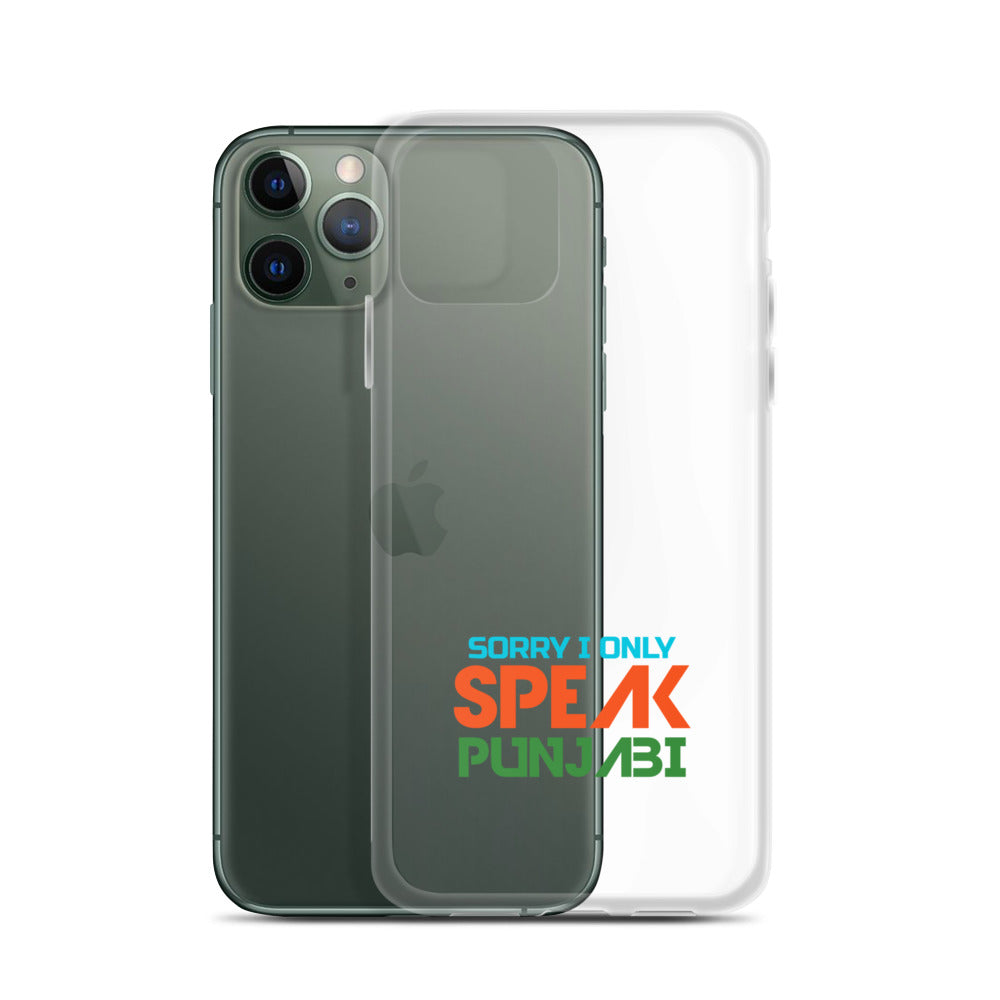 SORRY I ONLY SPEAK PUNJABI - iPhone Case