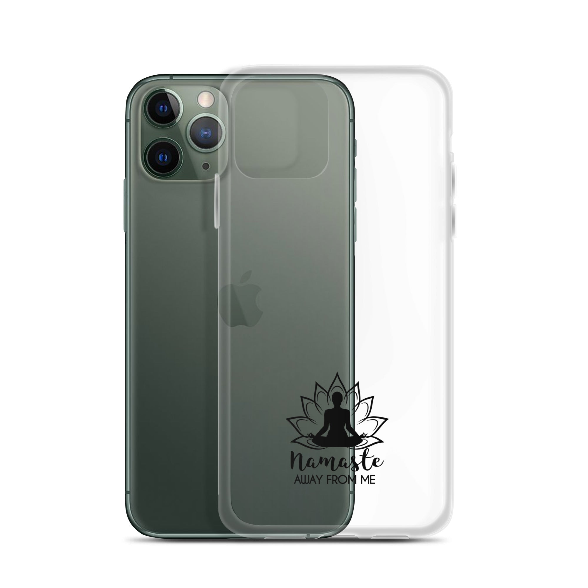NAMASTE AWAY FROM ME - iPhone Case