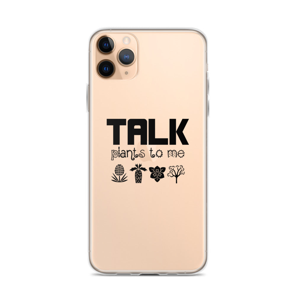 TALK PLANTS TO ME- iPhone Case Transparent