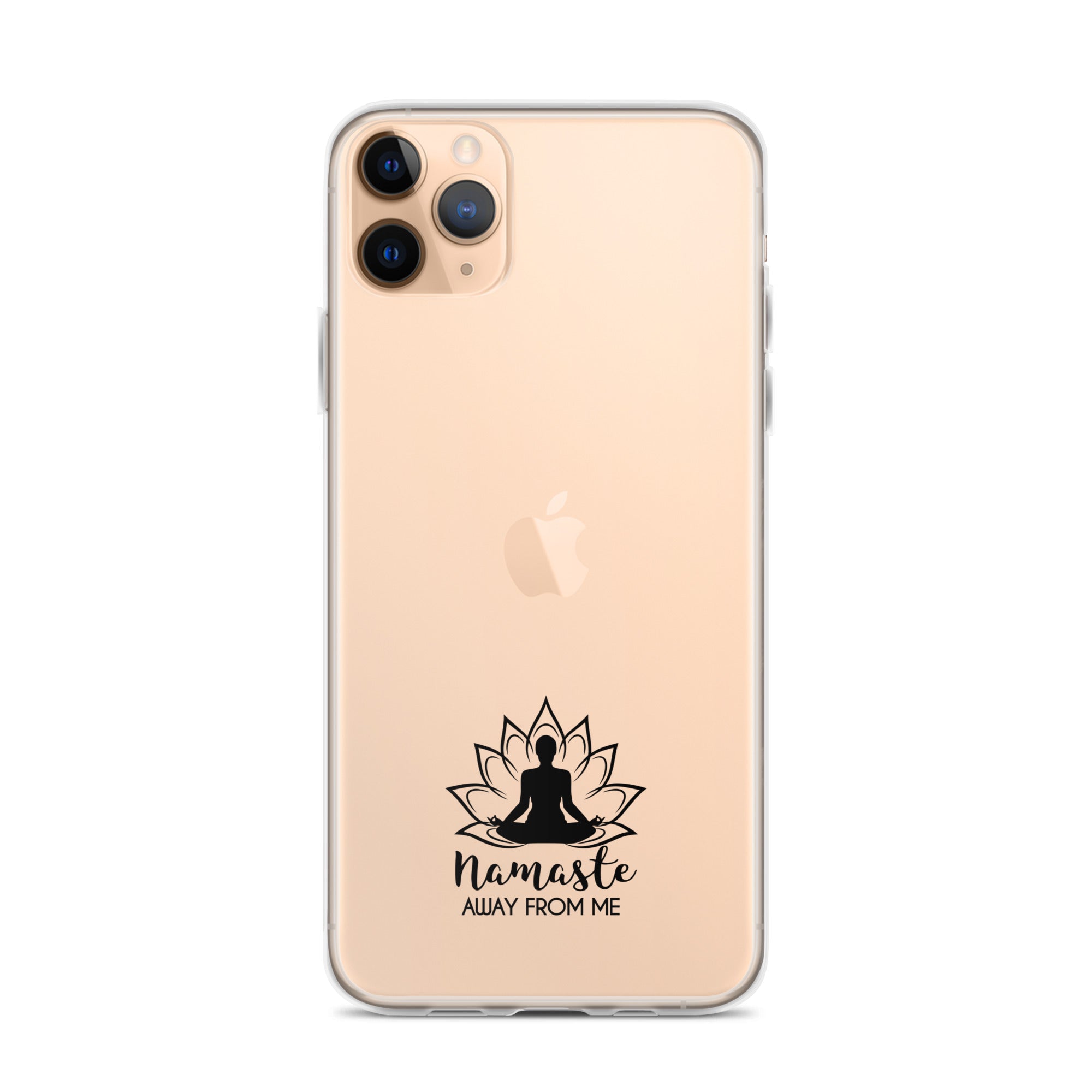 NAMASTE AWAY FROM ME - iPhone Case