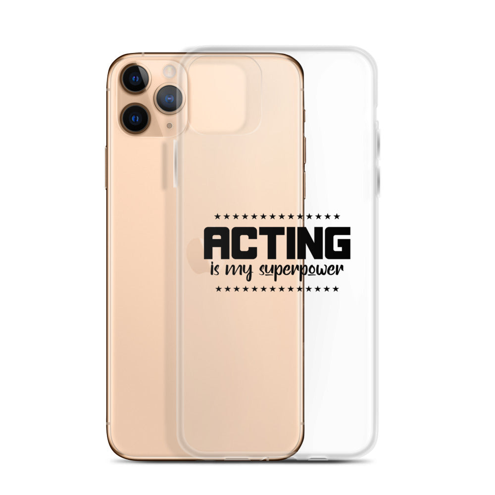 Acting is my superpower - iPhone Case Transparent