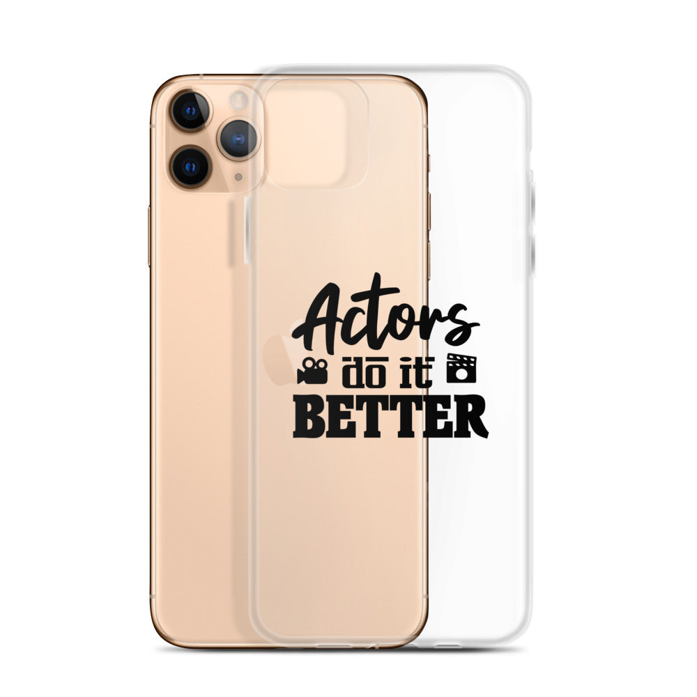 Actors do it better - iPhone Case Transparent