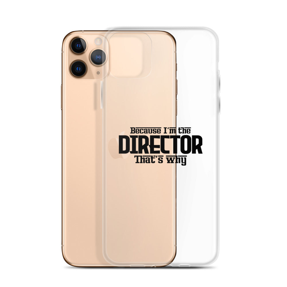 I'm the director- iPhone Case Transparent