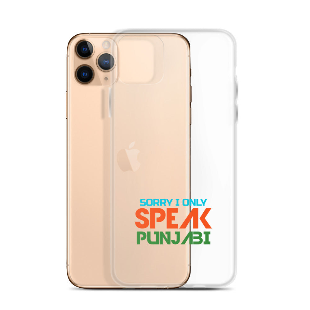 SORRY I ONLY SPEAK PUNJABI - iPhone Case