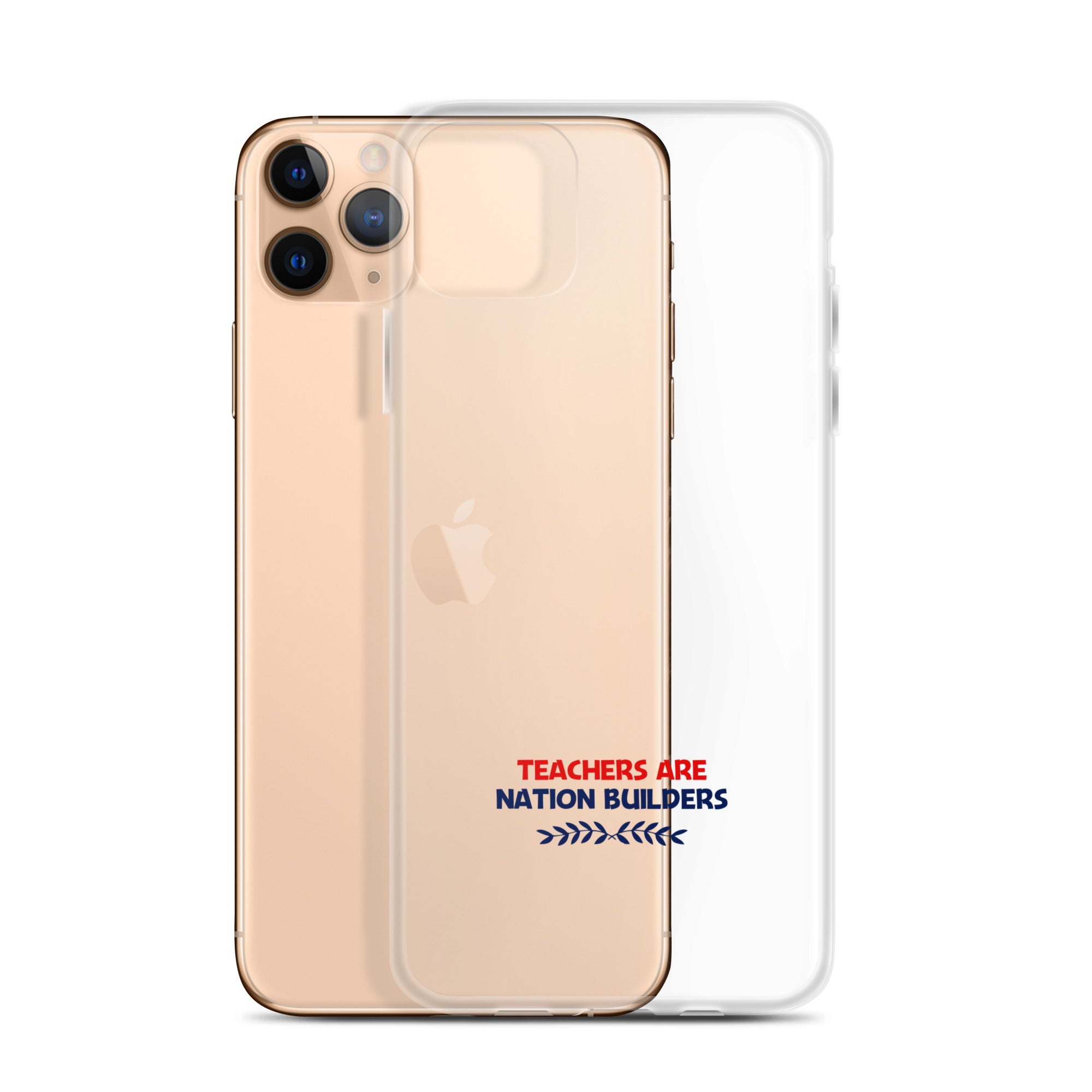 TEACHERS ARE NATION BUILDERS - iPhone Case