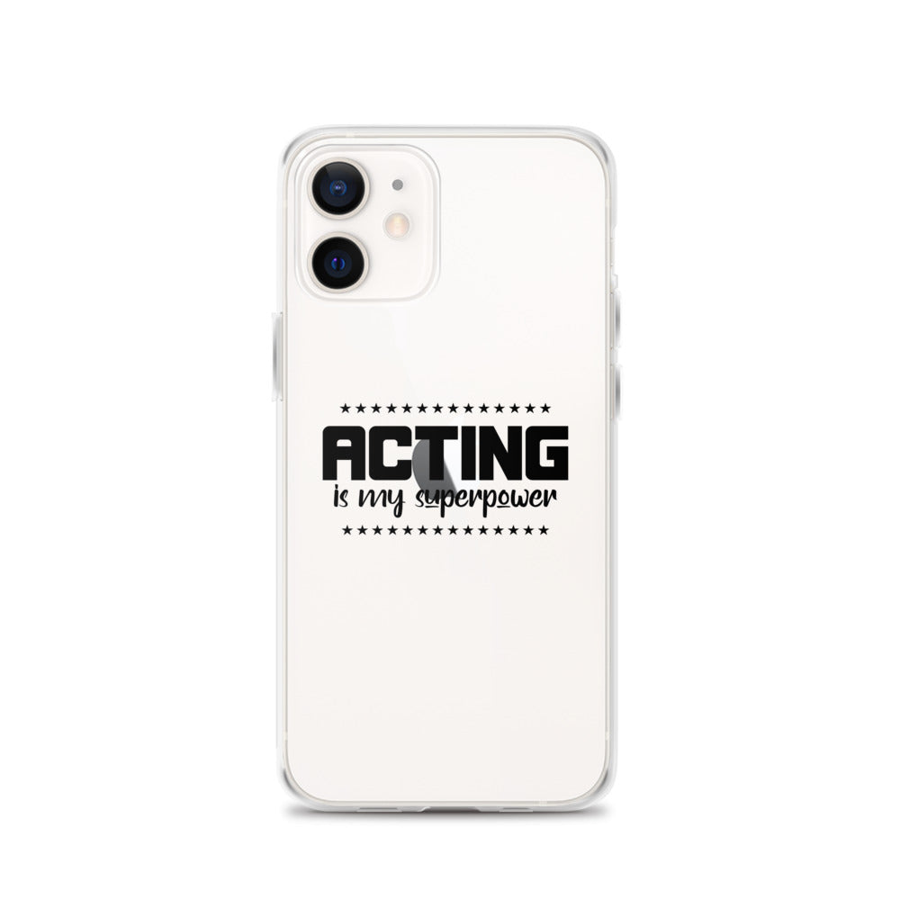 Acting is my superpower - iPhone Case Transparent