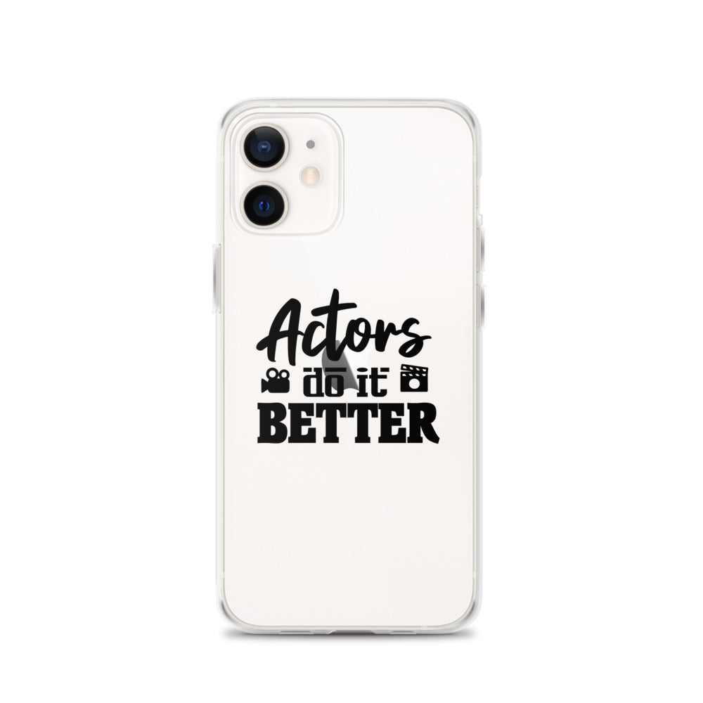 Actors do it better - iPhone Case Transparent