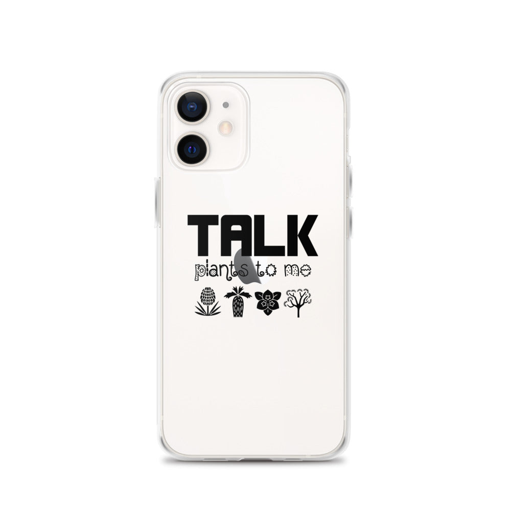 TALK PLANTS TO ME- iPhone Case Transparent