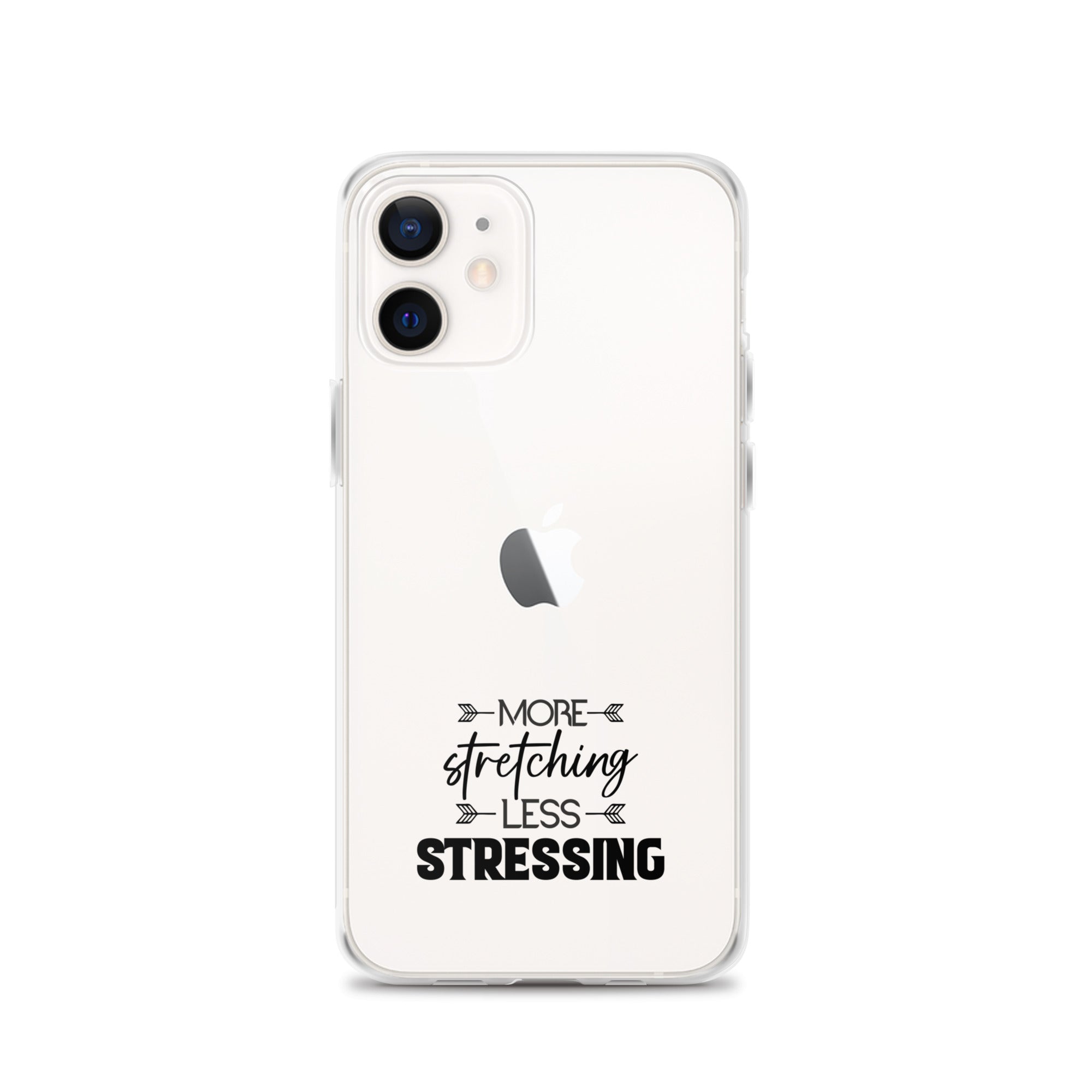 MORE STRETCHING LESS STRESSING - iPhone Case