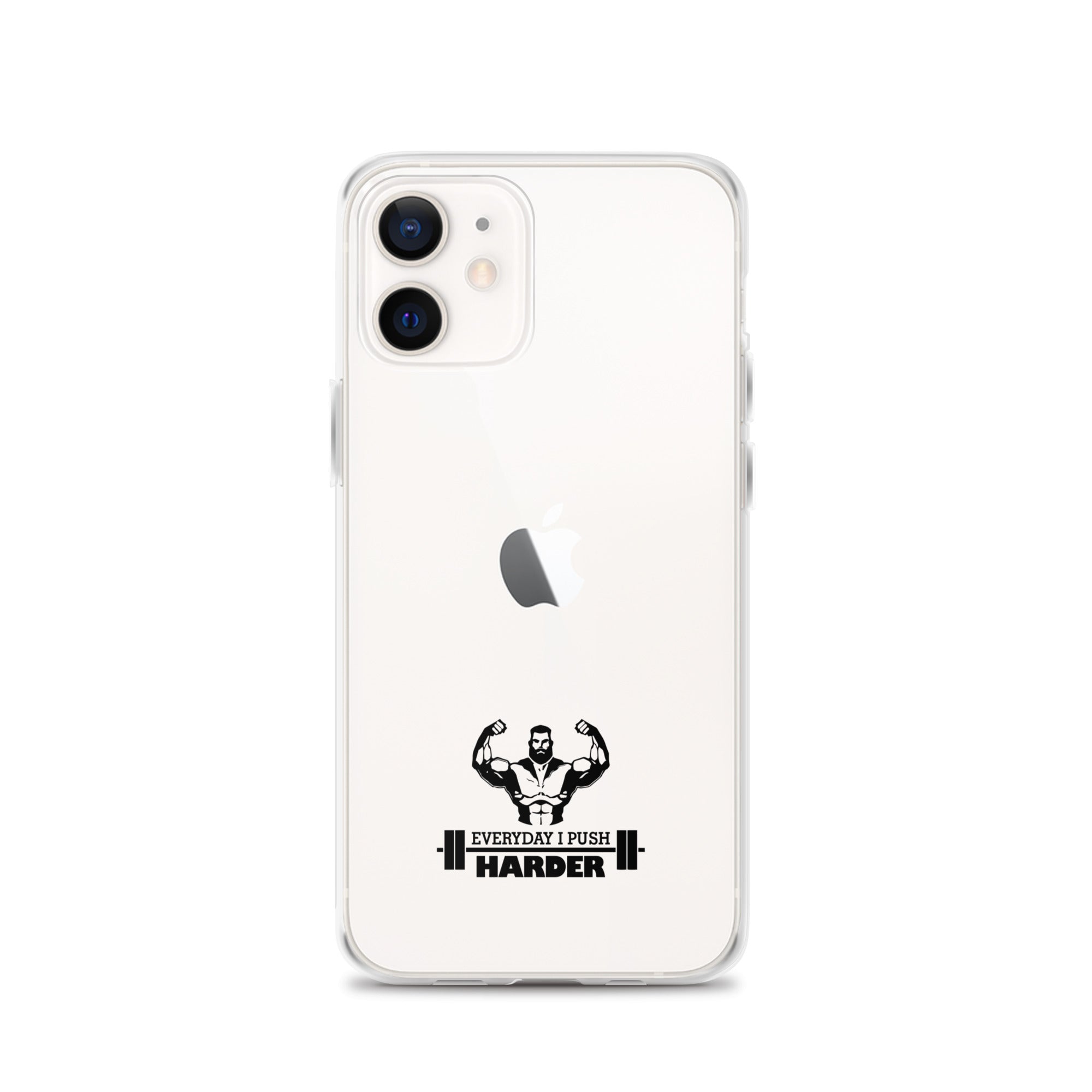 EVERYDAY I PUSH HARDER - iPhone Case