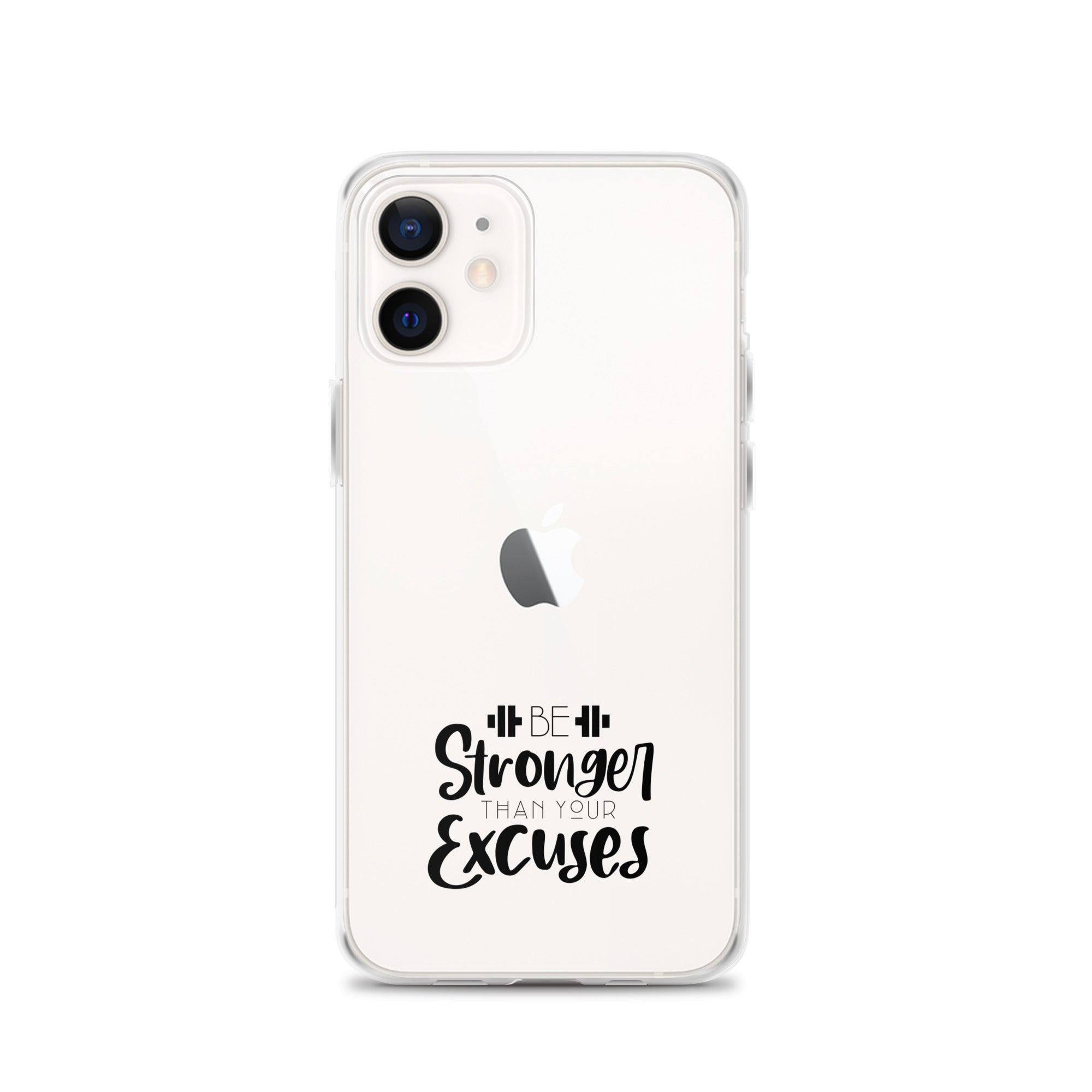 BE STRONGER THAN YOUR EXCUSES - iPhone Case