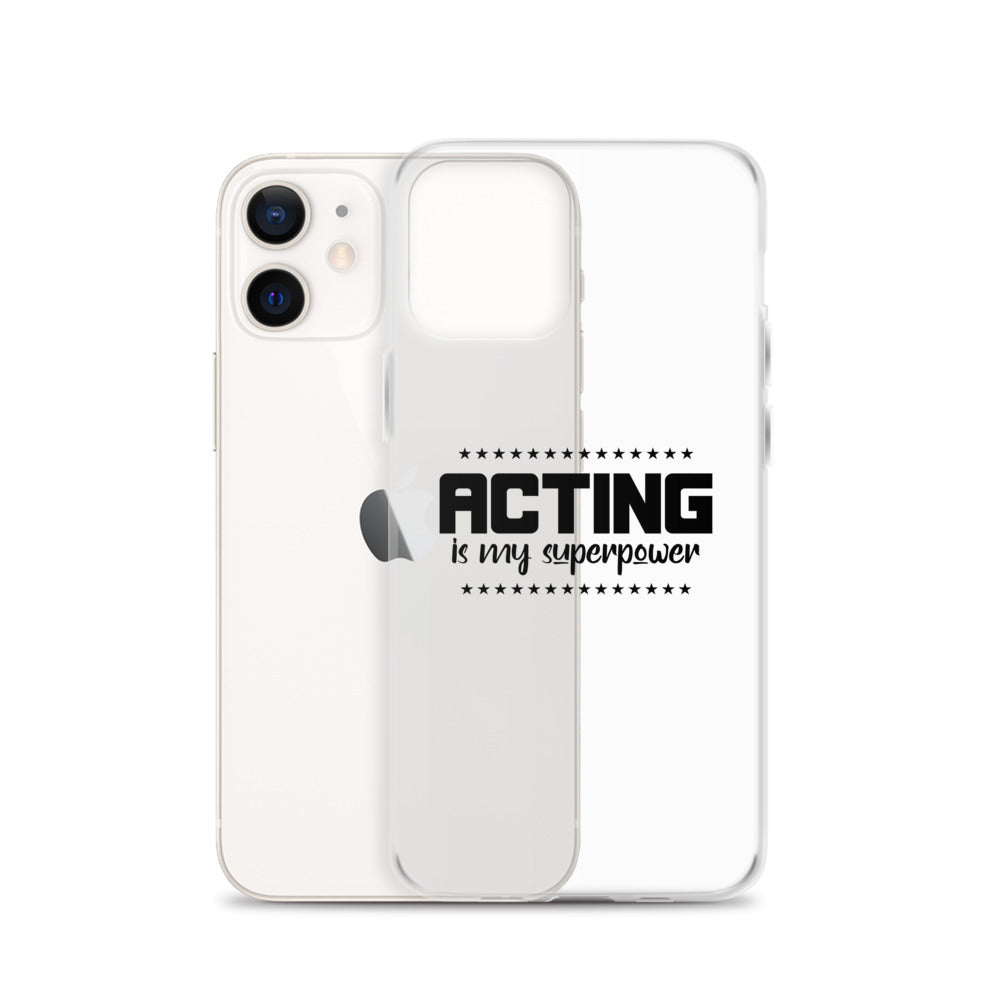 Acting is my superpower - iPhone Case Transparent