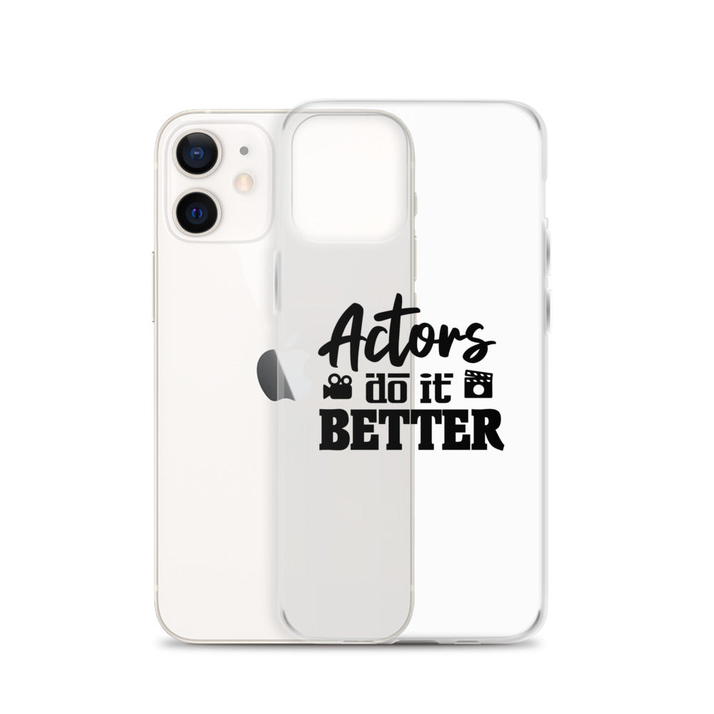 Actors do it better - iPhone Case Transparent