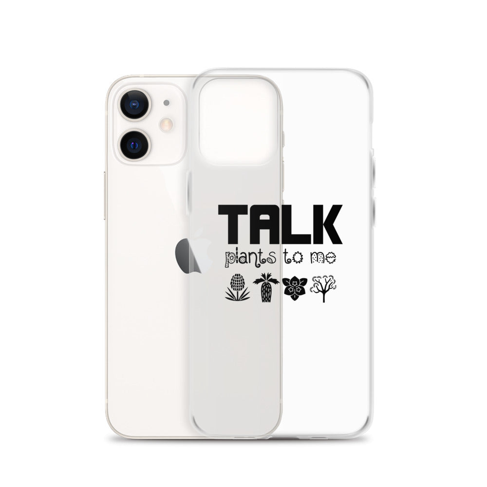 TALK PLANTS TO ME- iPhone Case Transparent