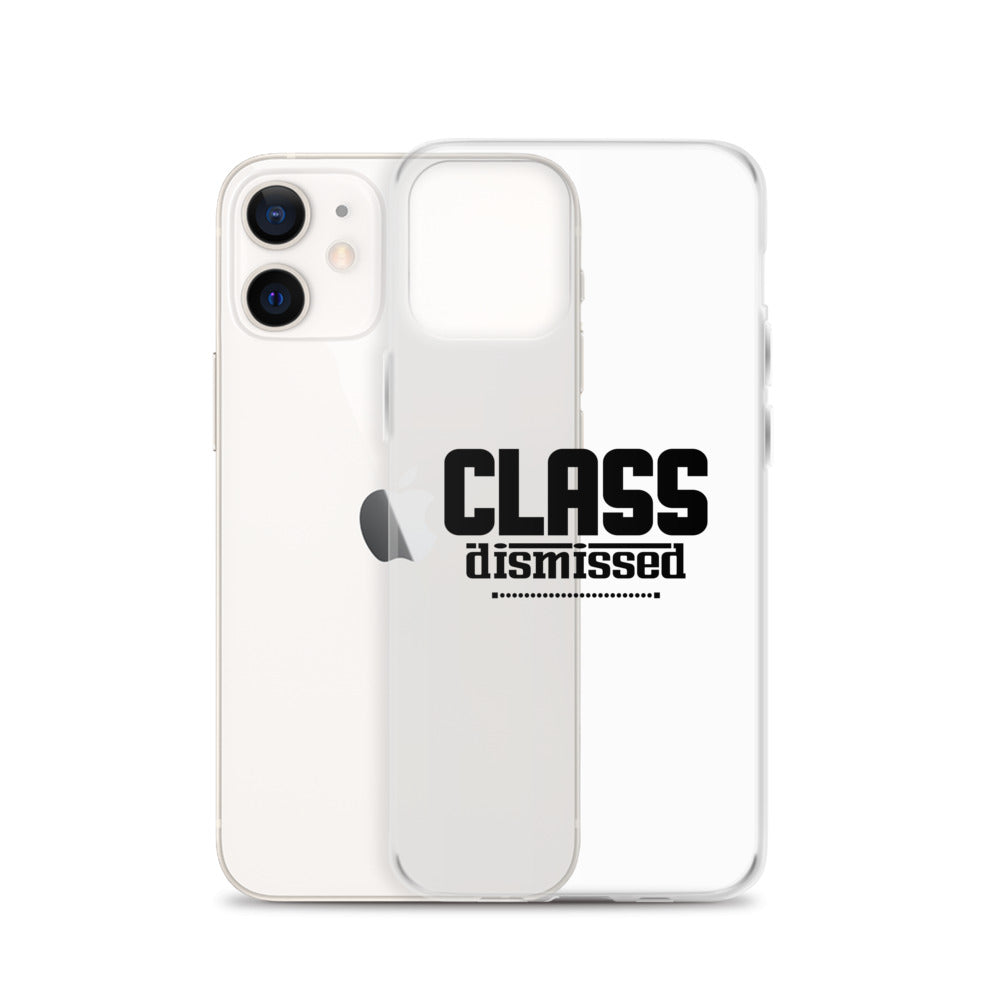 CLASS DISMISSED- iPhone Case Transparent