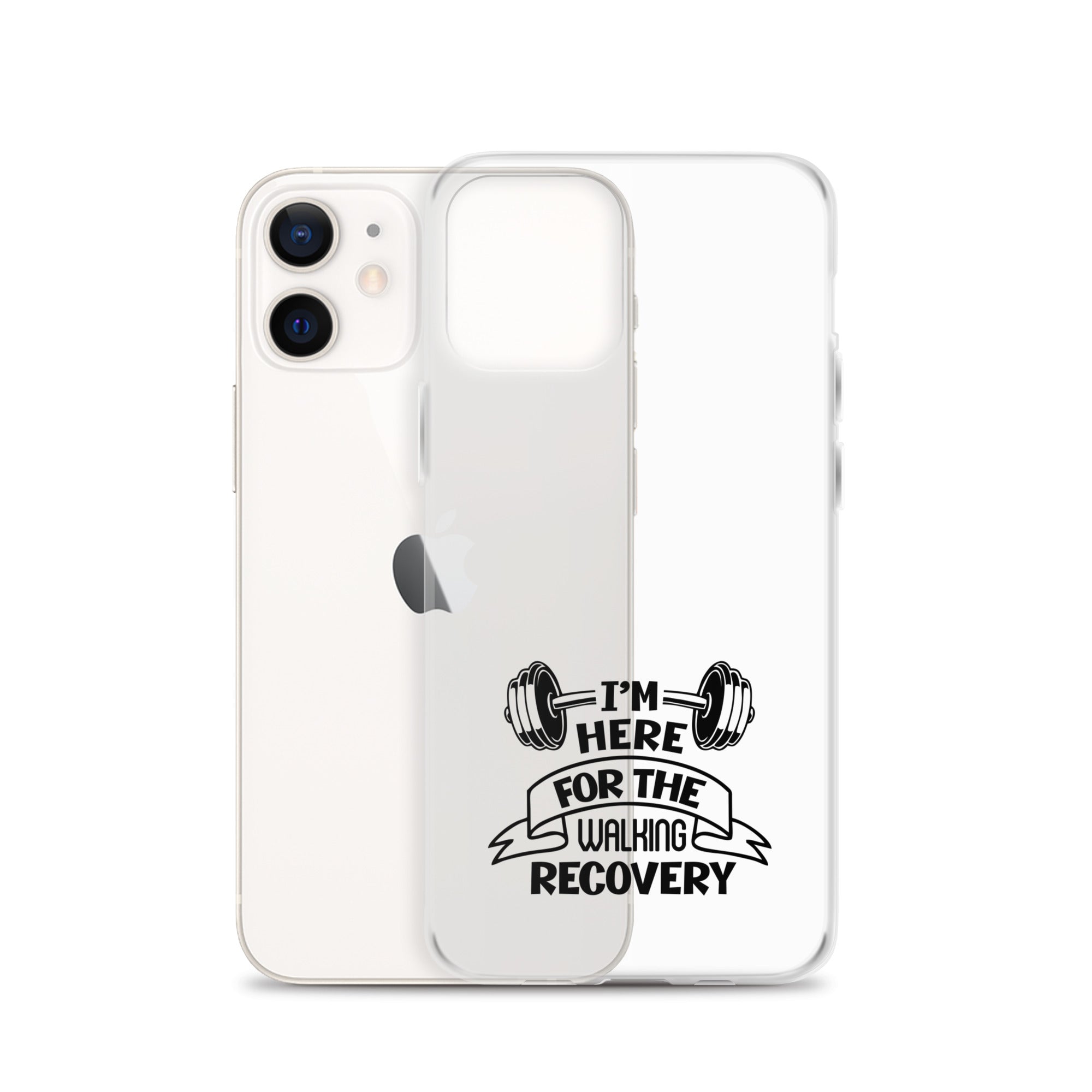 I'M HERE FOR THE WALKING RECOVERY - iPhone Case