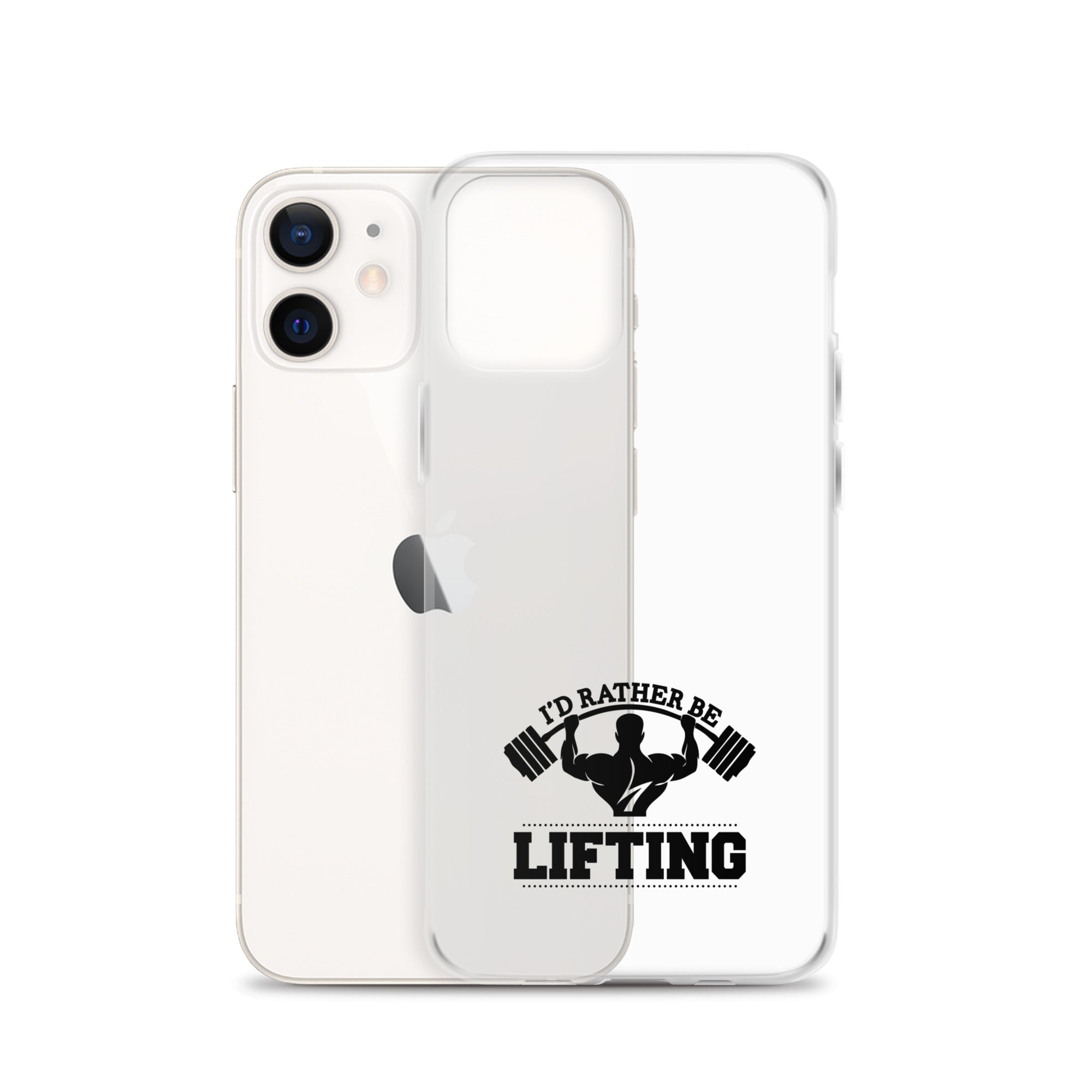 I'D RATHER BE LIFTING - iPhone Case
