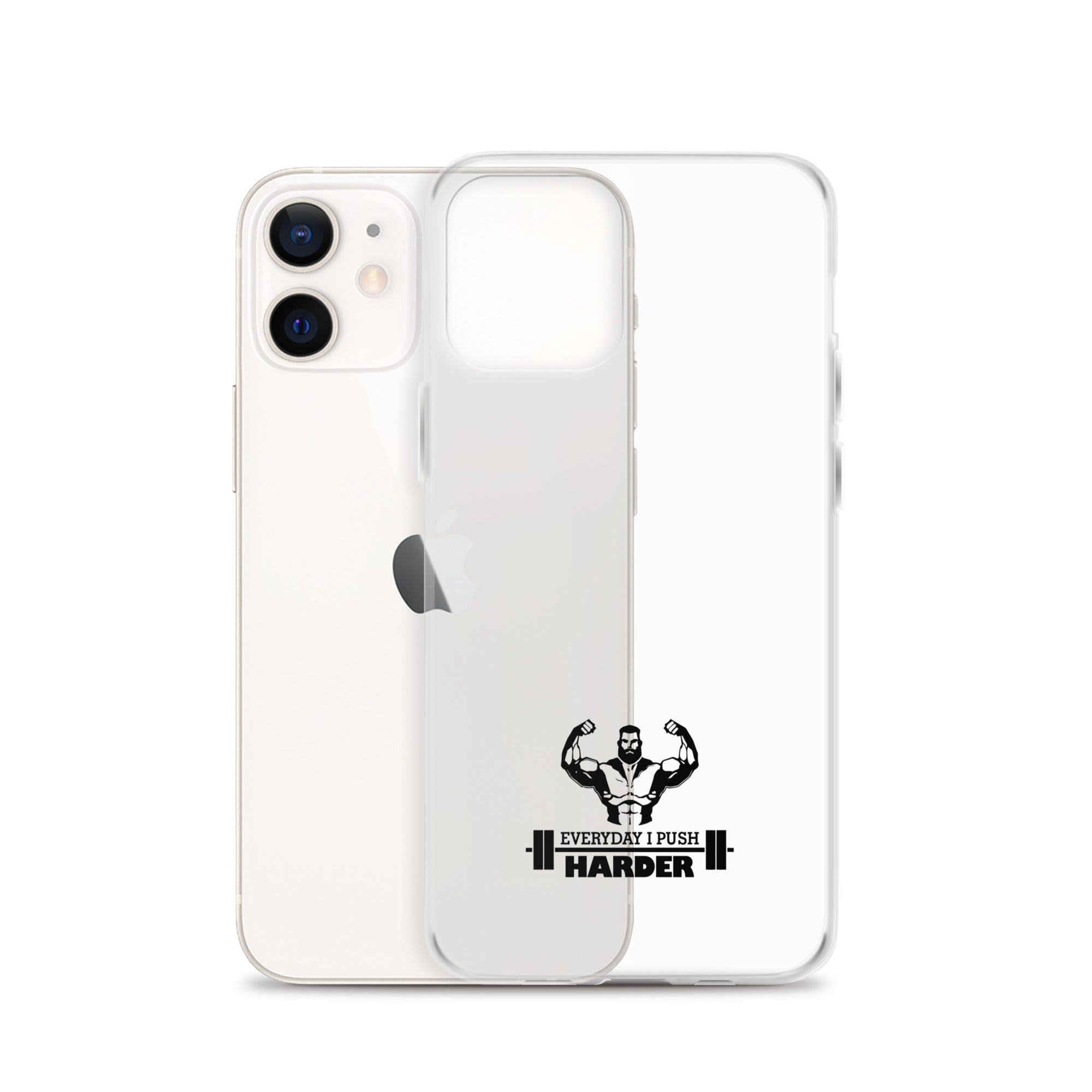 EVERYDAY I PUSH HARDER - iPhone Case