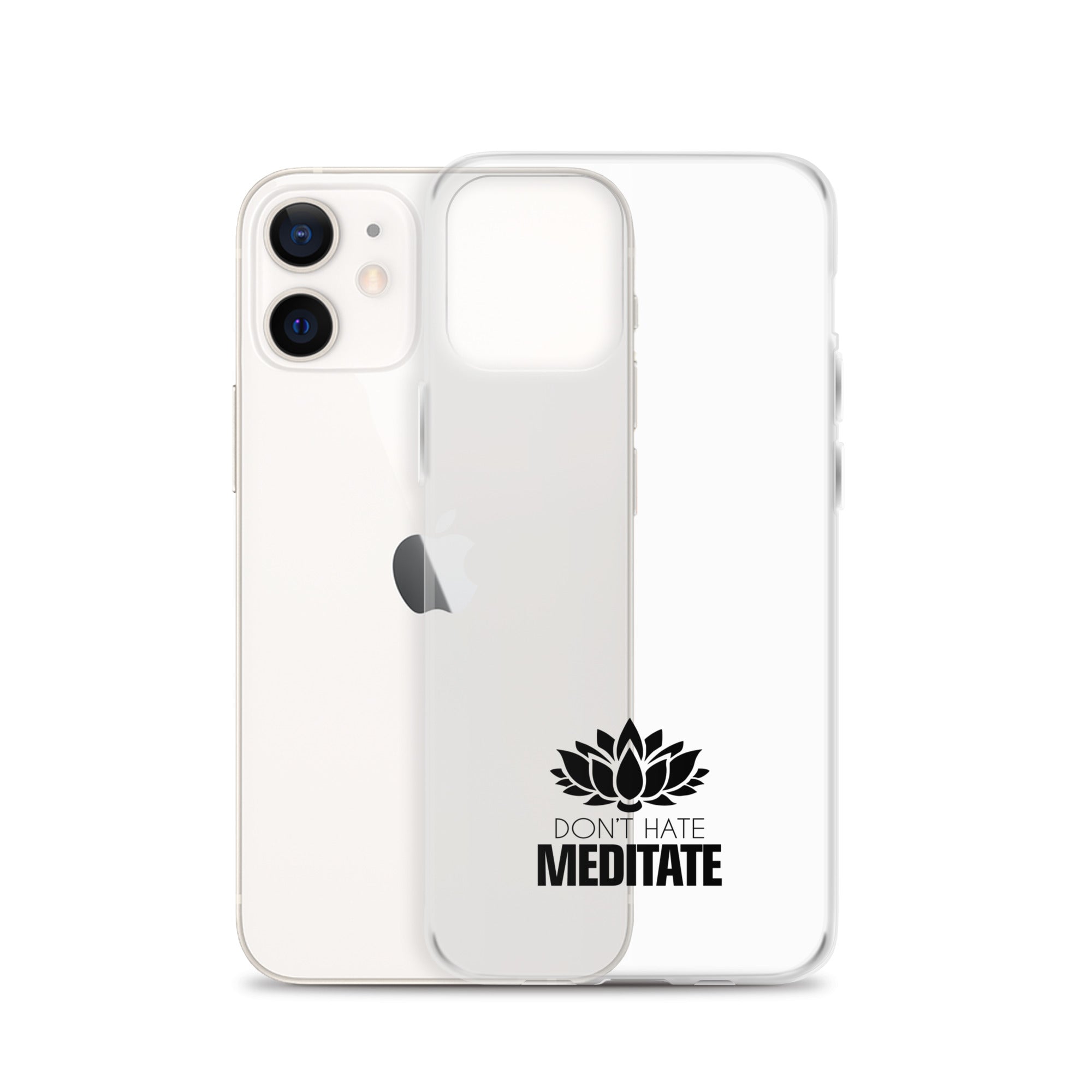 DON'T HATE MEDITATE - iPhone Case