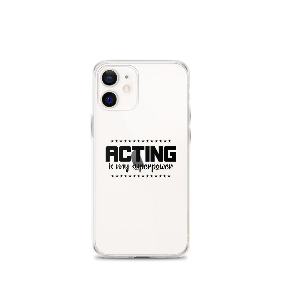 Acting is my superpower - iPhone Case Transparent